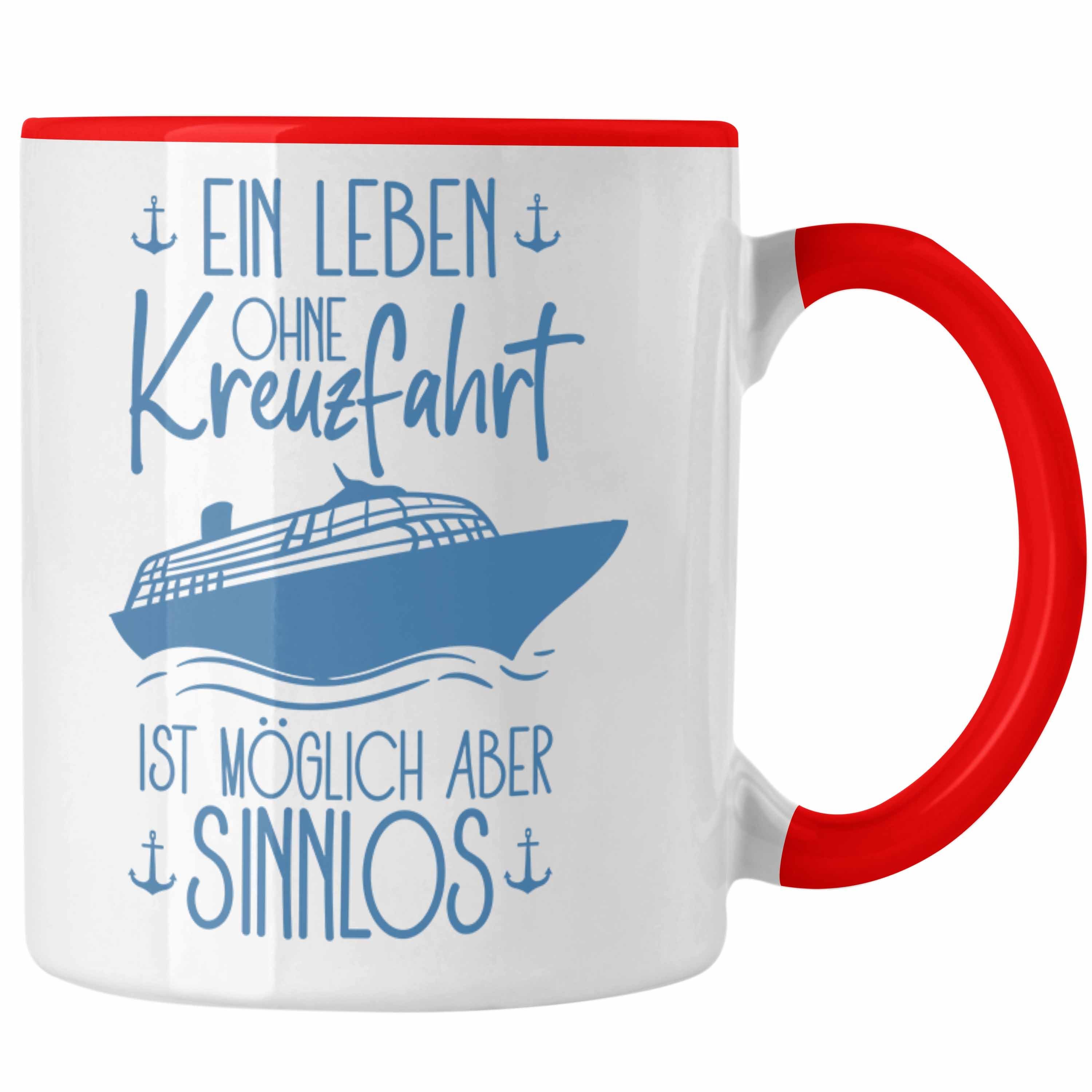 Trendation Tasse Tasse Kreuzfahrt Lustiges Geschenk Kreuzfahrt-Fans Schiffsmotiv Spruch Rot