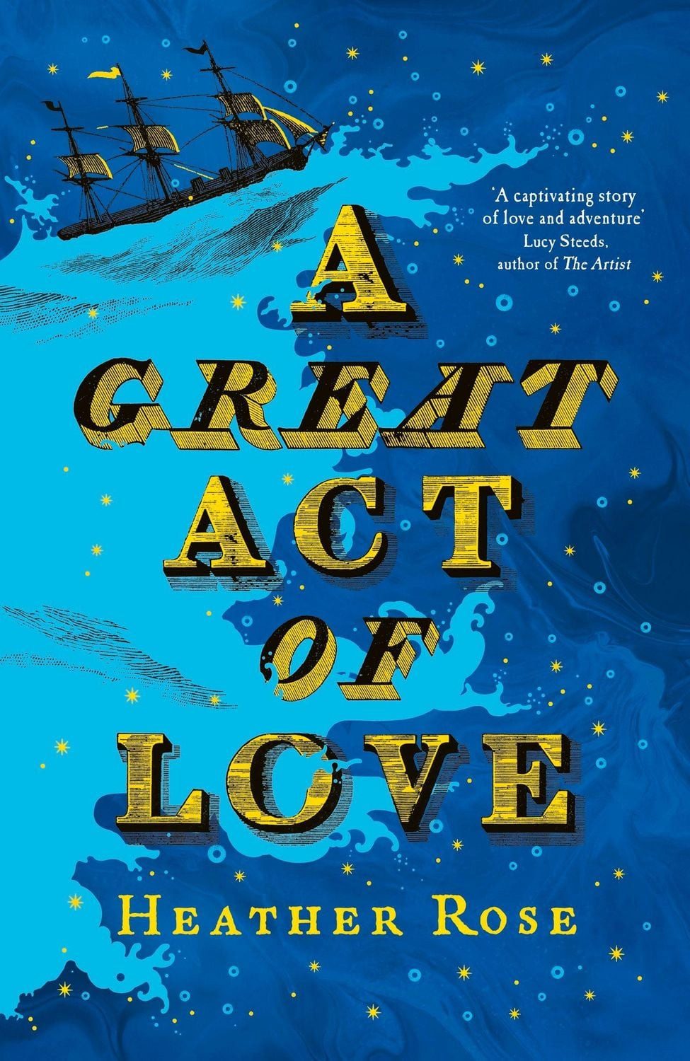 A Great Act of Love / Heather Rose