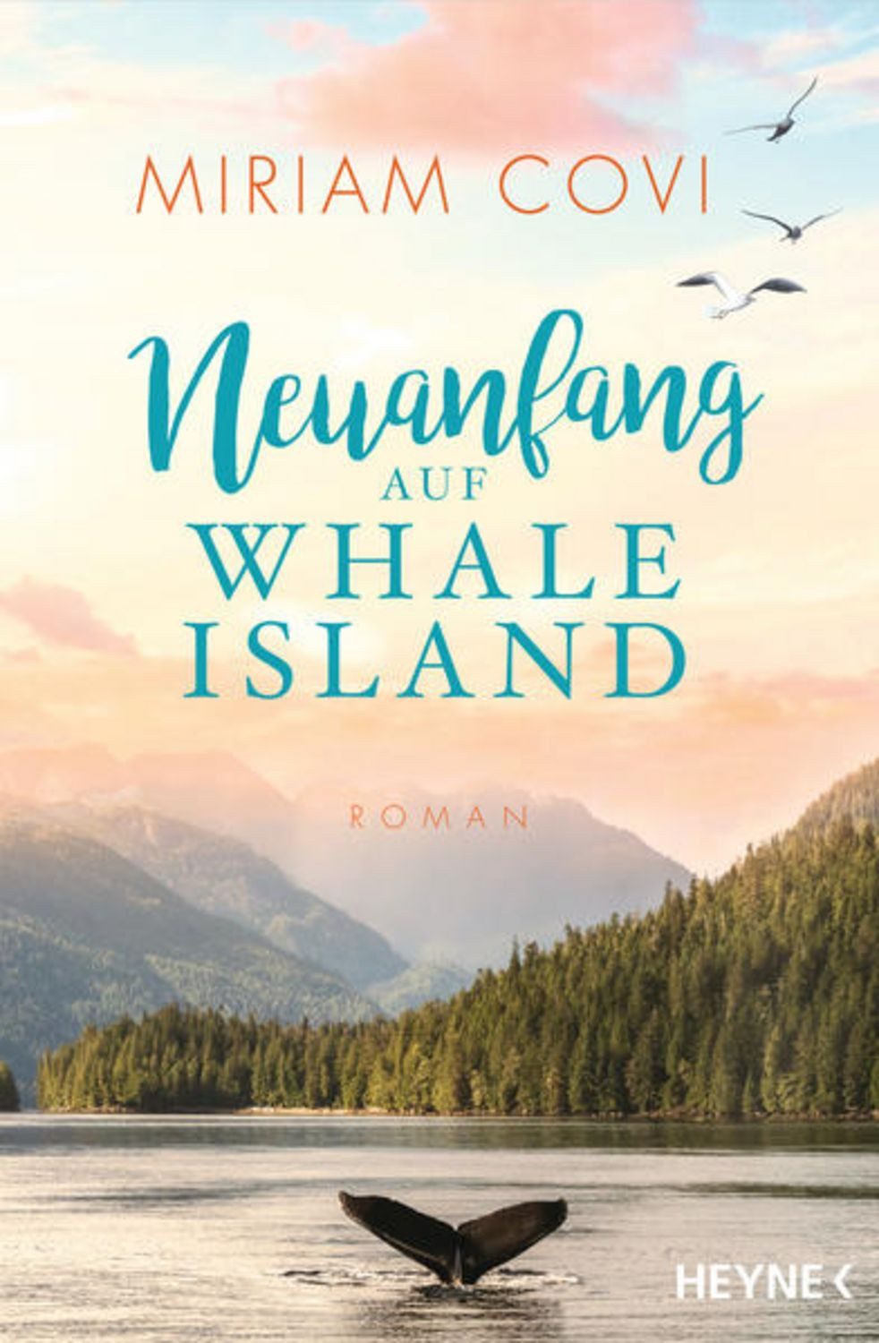 Neuanfang auf Whale Island / Miriam Covi, Roman