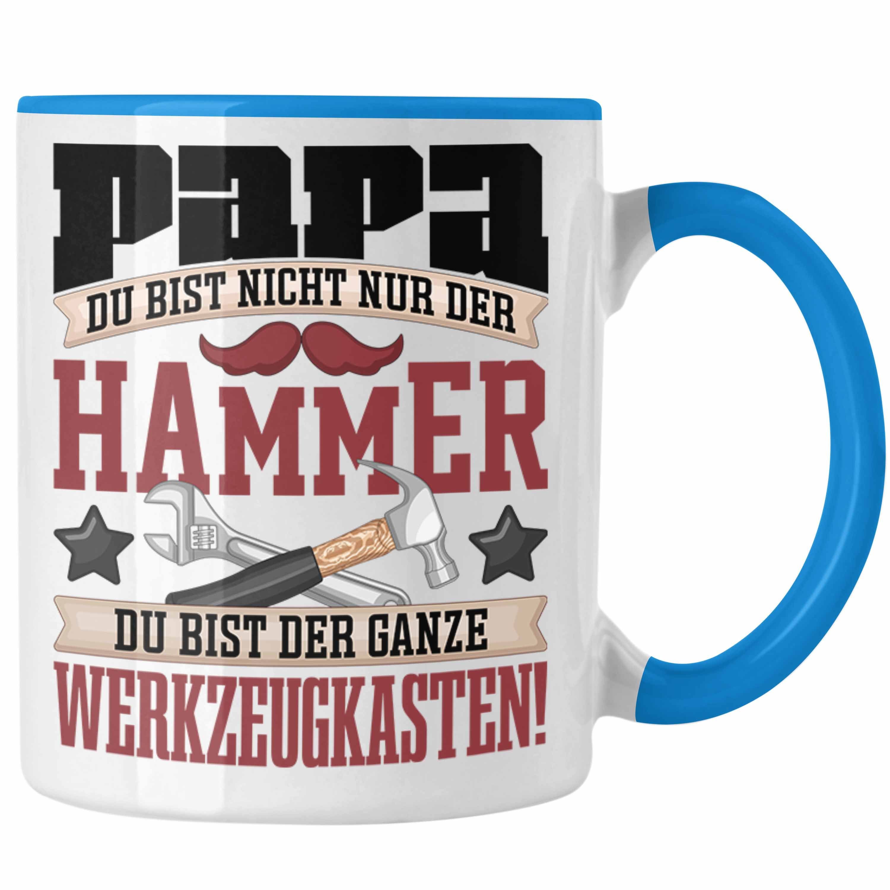 Trendation Bist Nur Hammer" Nicht Tasse Tasse Blau Geschenk Der Geschenkidee Vatert Papa "Du