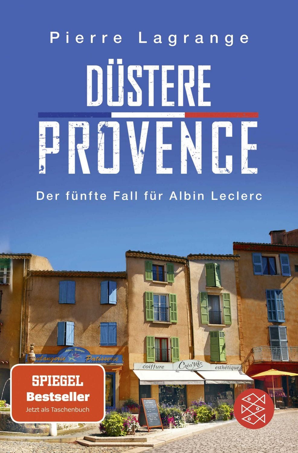Düstere Provence Ein neuer Fall für Albin Leclerc / Pierre Lagrange