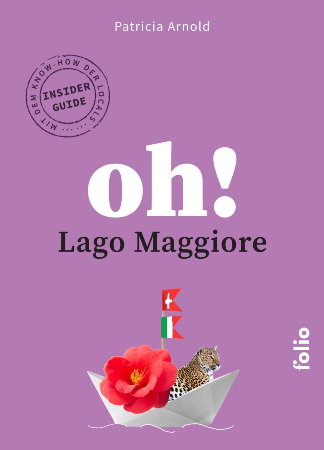 Oh! Lago Maggiore / Patricia Arnold