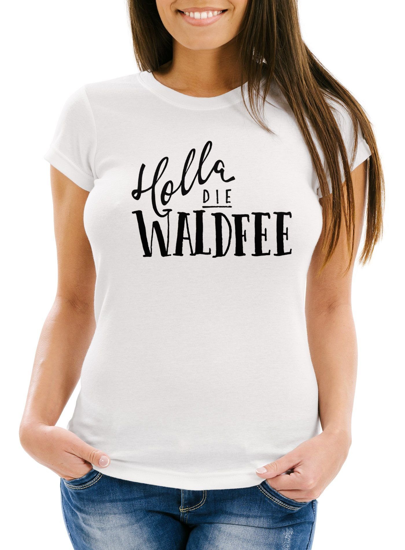 Print-Shirt Damen T-Shirt mit Spruch - Holla die Waldfee - Sprüche Spruchshirt