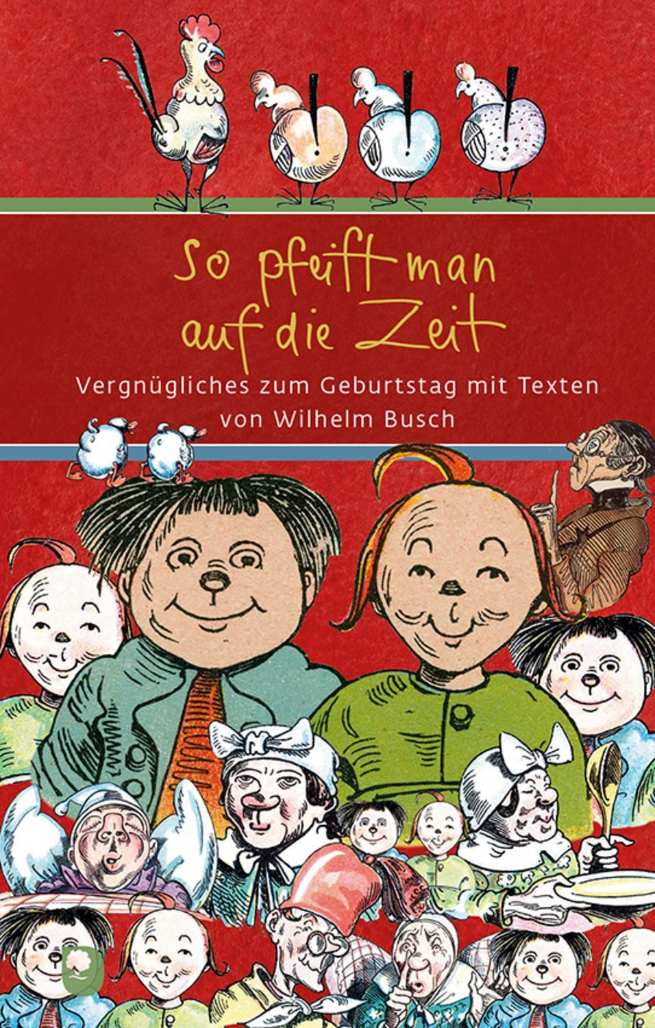 So pfeift man auf die Zeit / Wilhelm Busch