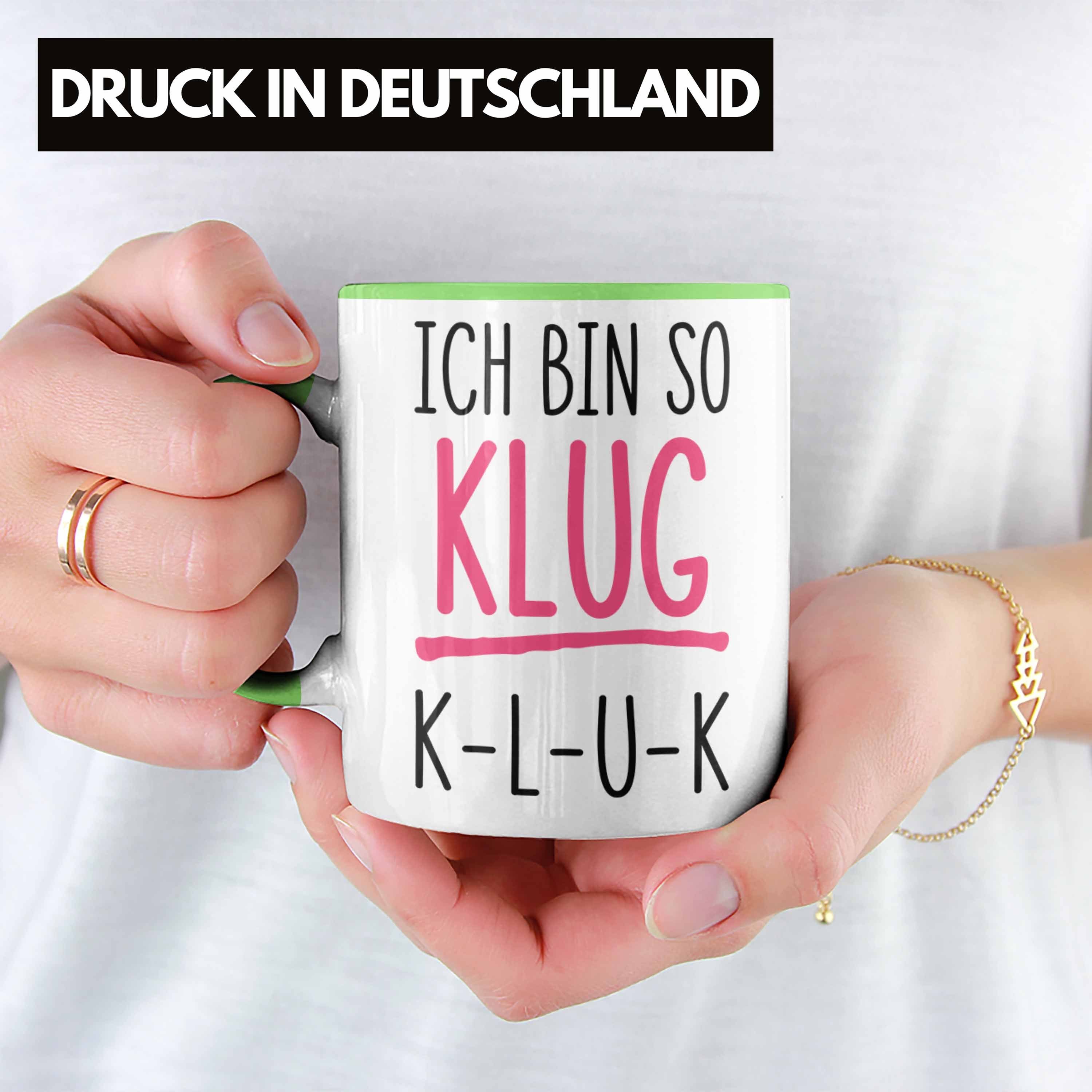 Trendation KLUK Spruch mit Bin Trendation Lustige Sprüche Grün Kaffeetasse So - Lustig Klug Bürotasse Tasse Arbeitskollegin Ich Tasse