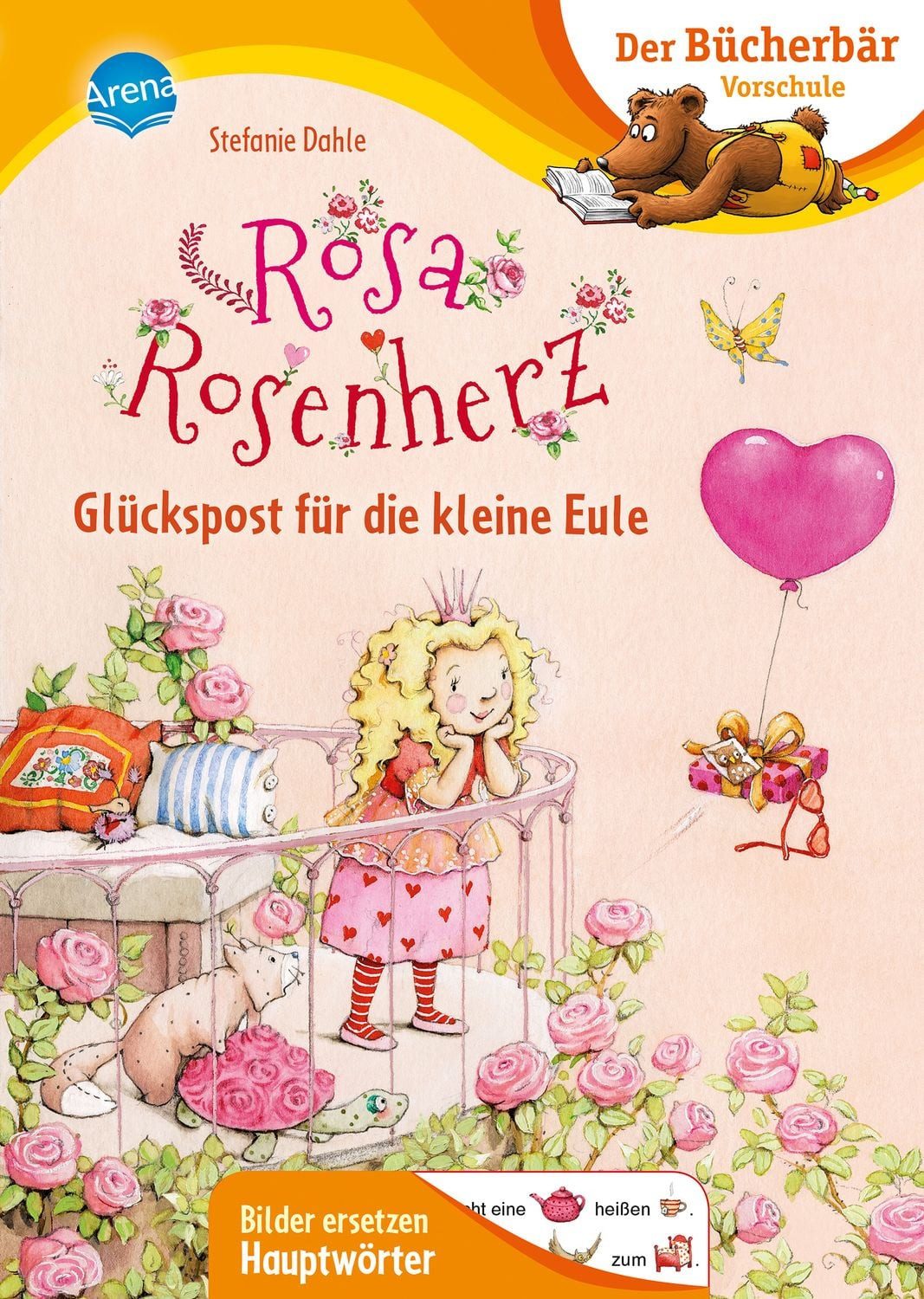 Rosa Rosenherz. Glückspost für die kleine Eule / Stefanie Dahle