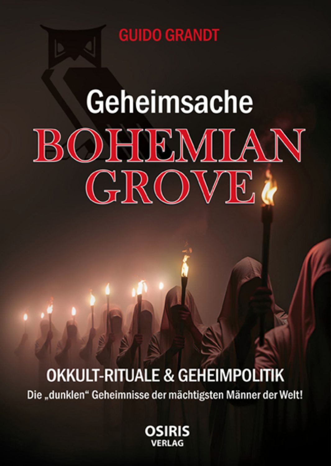 Geheimsache Bohemian Grove / Guido Grandt