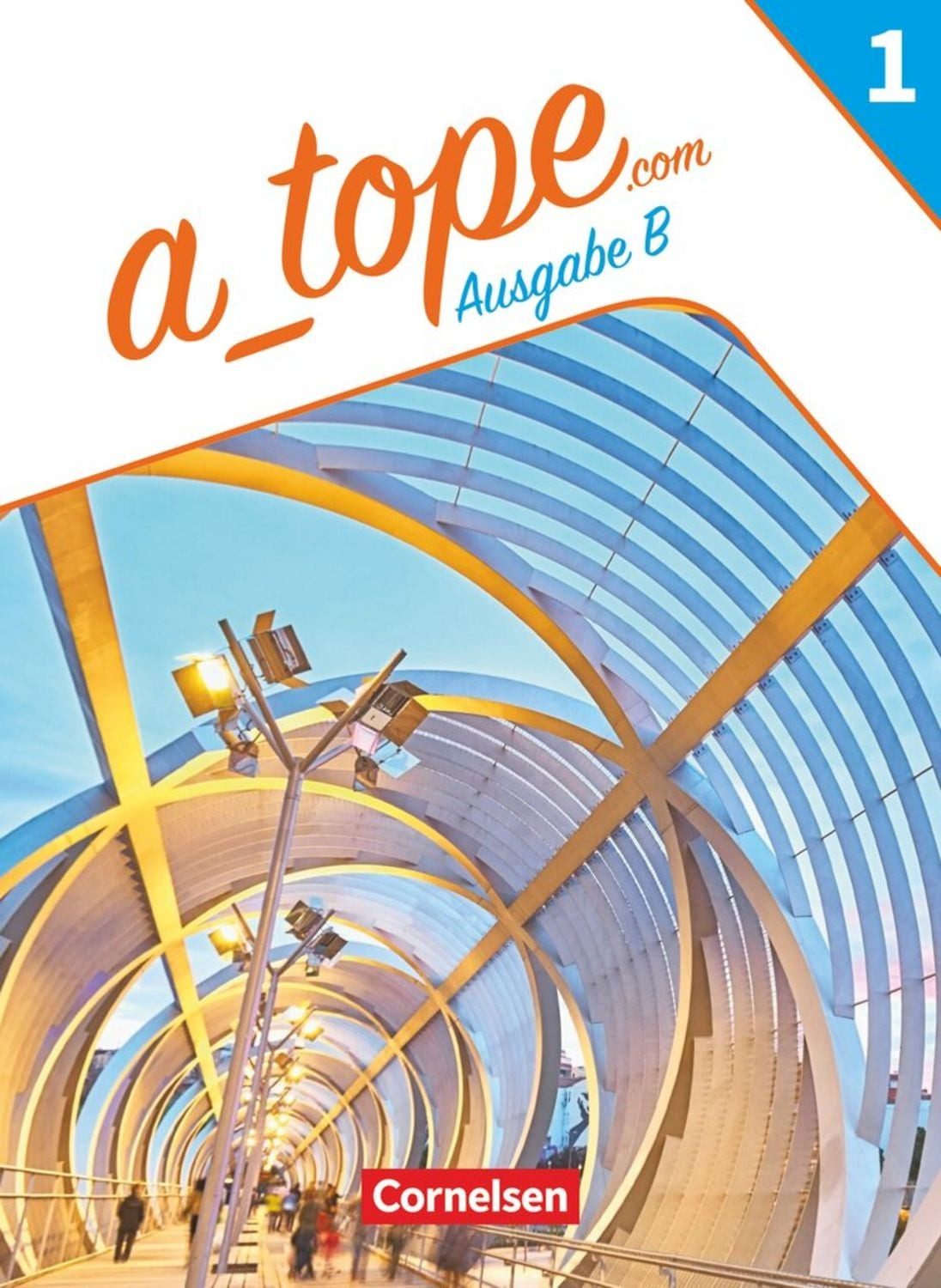 A_tope.com - Spanisch Spätbeginner Band 1. Bayern - Schulbuch / Gloria Bürsgens, Martin Drüeke, María Dolores Vidal García, Manuel Vila Baleato, Gisela Weber
