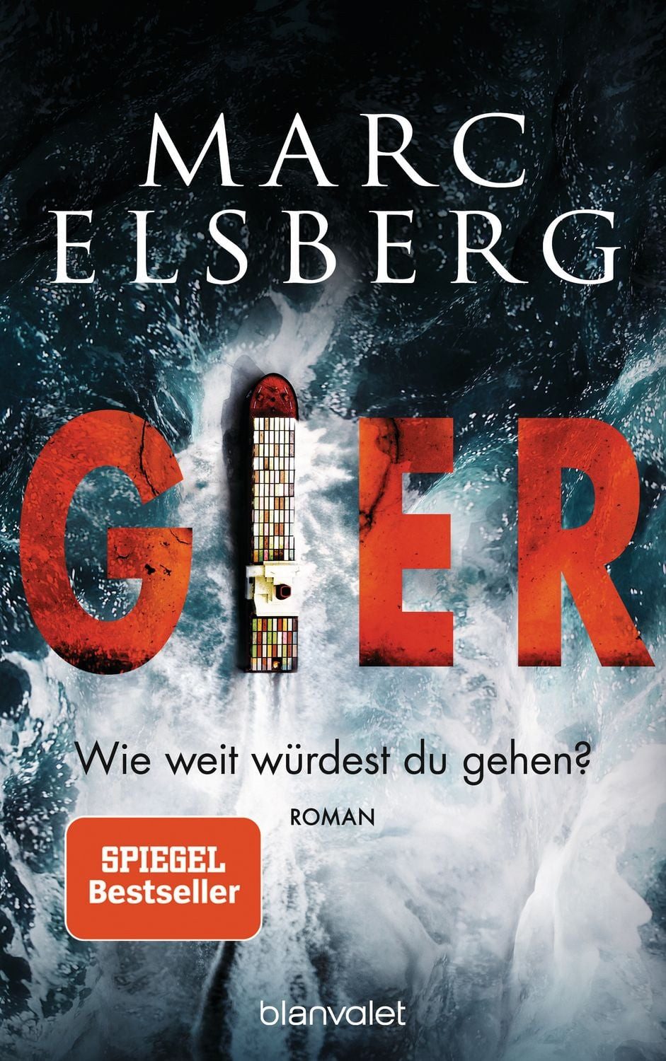 GIER - Wie weit würdest du gehen? / Marc Elsberg, Roman - Der neue Bestseller vom Blackout-Autor
