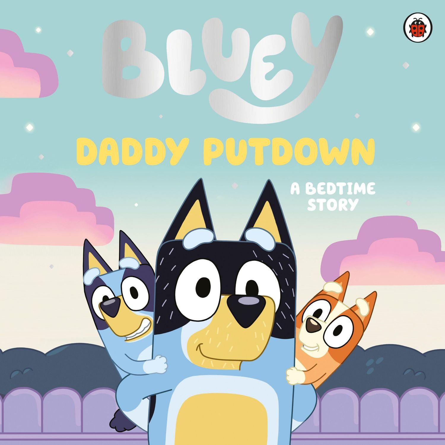 Bluey: Daddy Putdown / Bluey