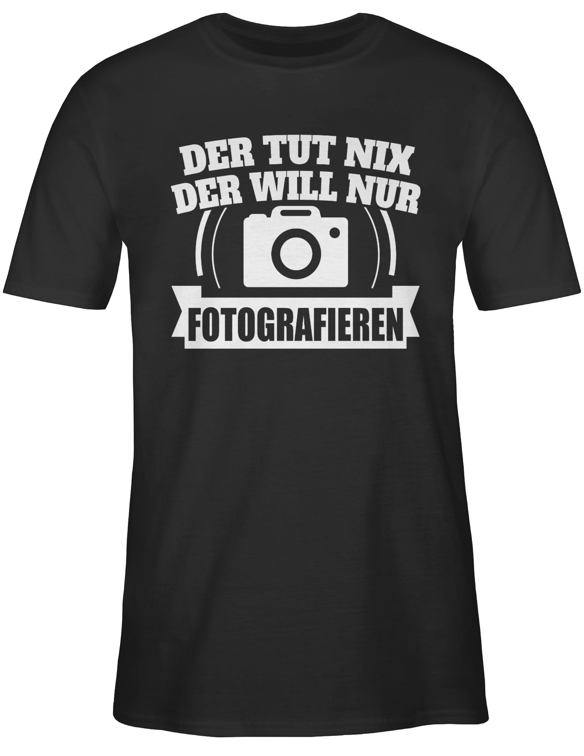 Shirtracer T-Shirt Der tut Schwarz Statement will 1 nur nix Fotografieren der mit Sprüche Spruch