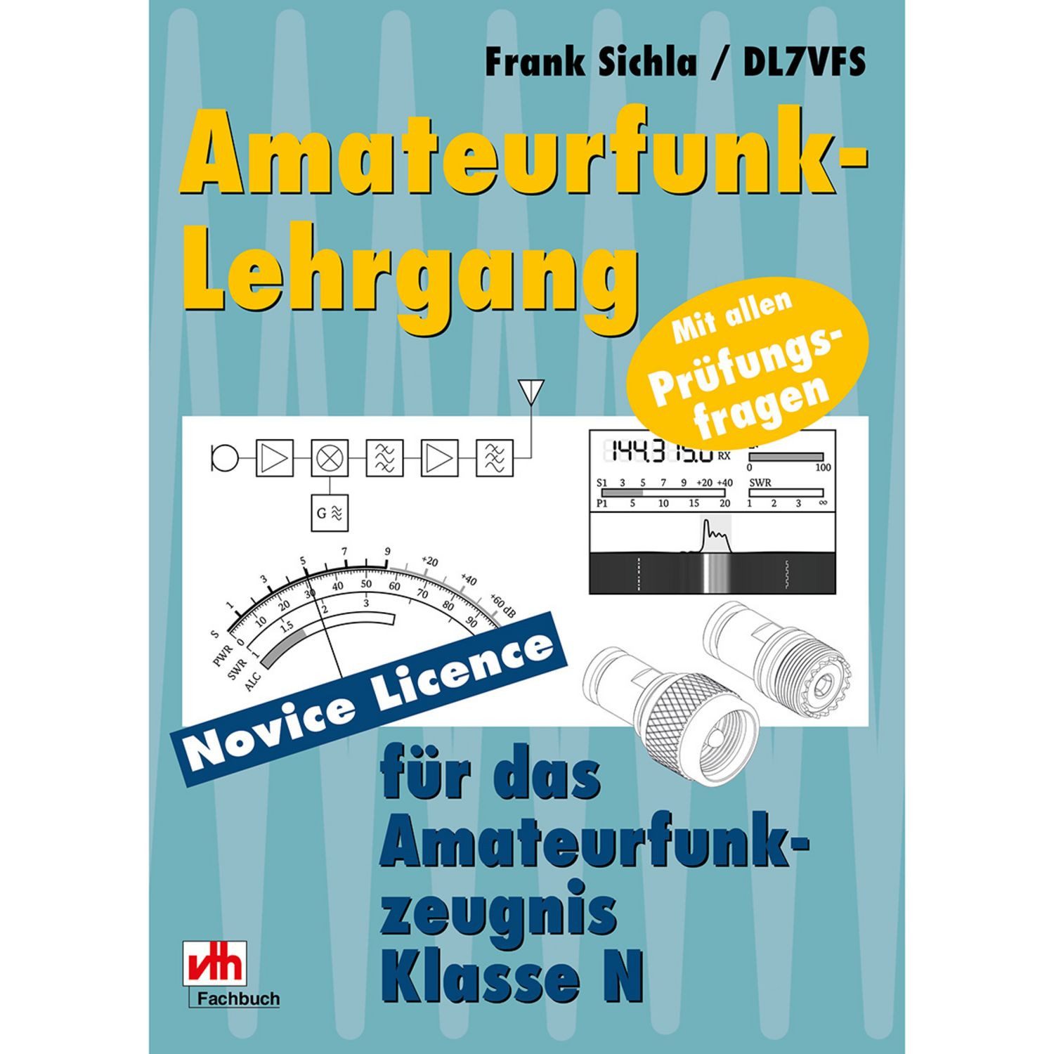 Amateurfunk-Lehrgang / Frank Sichla