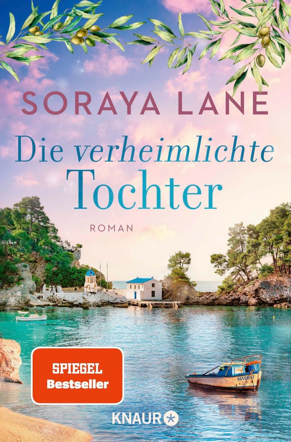 Die verheimlichte Tochter / Soraya Lane