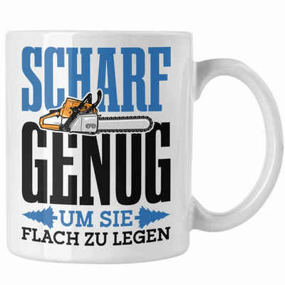 Trendation Tasse Tasse für Waldarbeiter Holzspäne "Scharf Genug Um Sie Alle Flach Zu Le