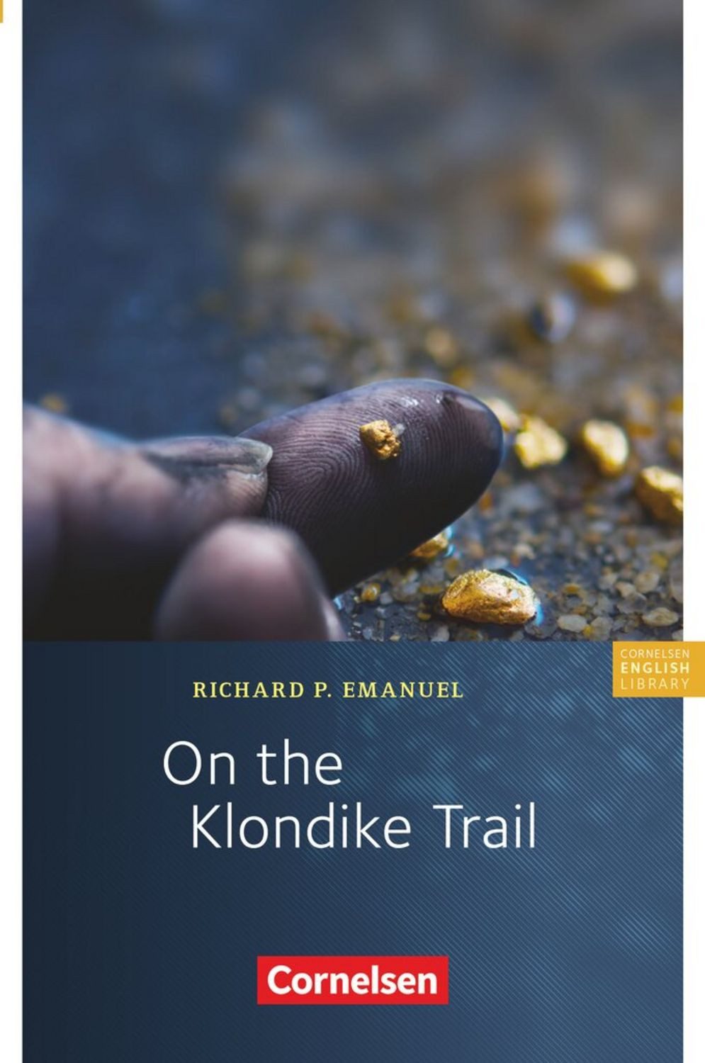 On the Klondike Trail. Text / Richard Emanuel