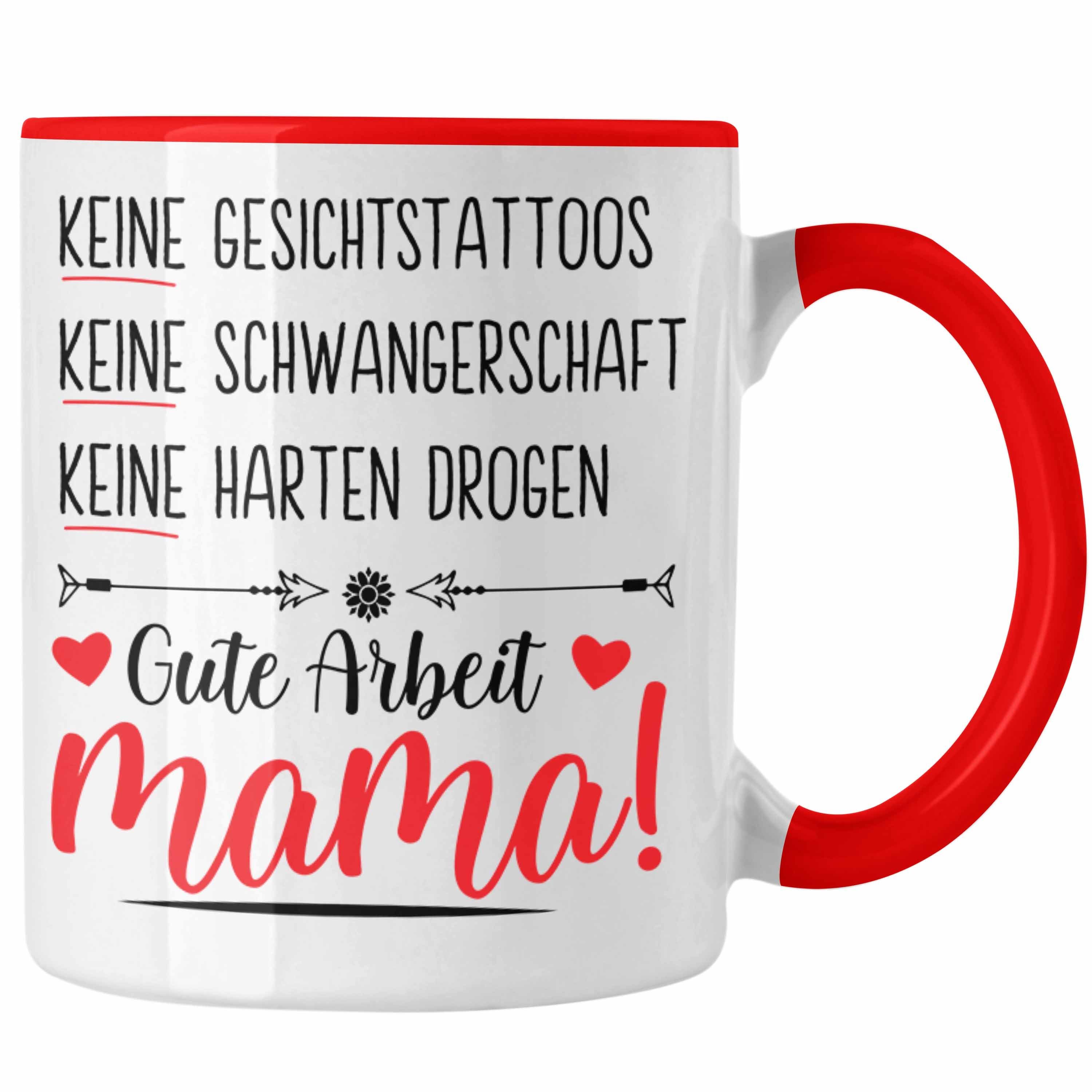 Kaffeetasse Muttertag Geschenk Tasse Spruch Trendation Trendation Schwangerschaft Mama Rot - Keine Gesichtstatoos Keine Tasse Muttertagsgeschenk