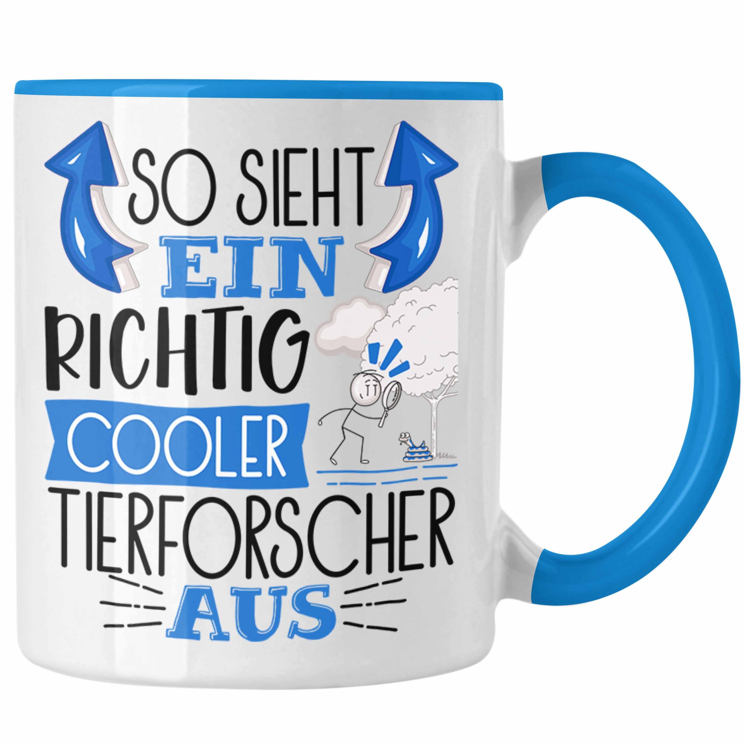 Trendation Tasse Tierforscher Tasse So Sieht Ein Richtig Cooler Tierforscher Aus Gesche Blau