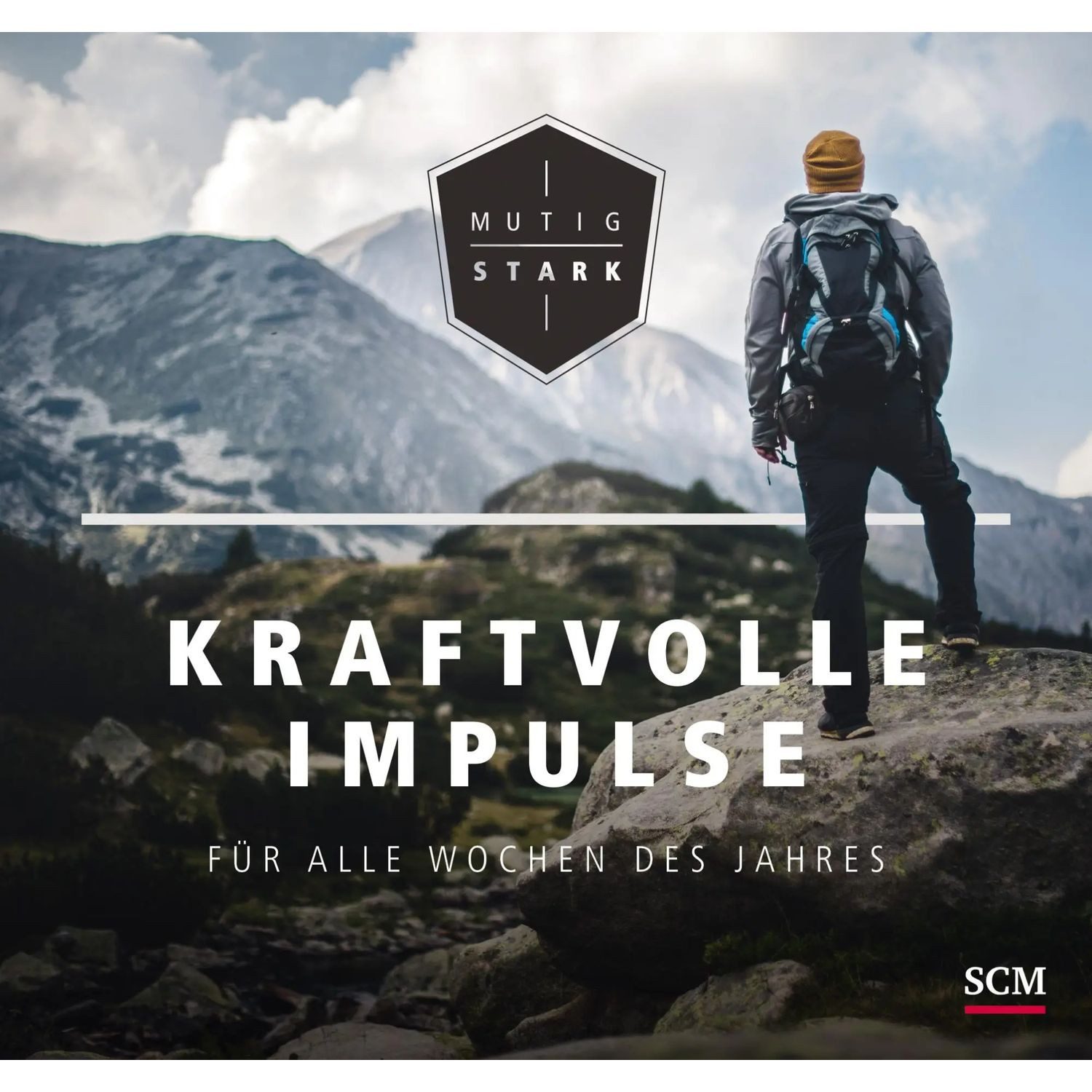SCM Verlag Hörspiel Mutig und stark - Kraftvolle Impulse für alle Wochen des Jahres