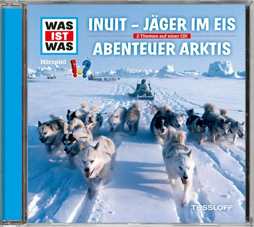 Hörspiel Folge 64: Inuit - Jäger im Eis/Abenteuer Arktis