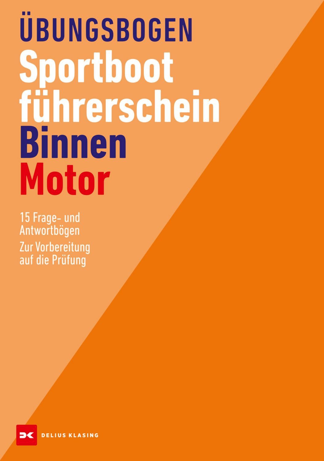 Übungsbogen Sportbootführerschein Binnen - Motor / diverse