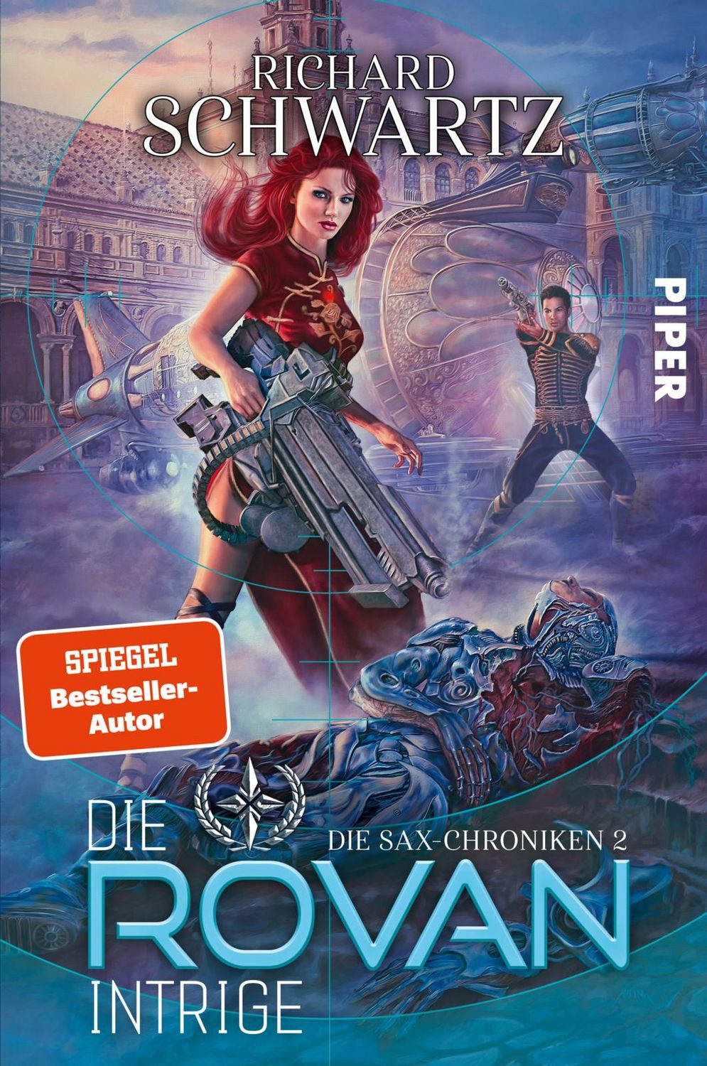 Die Rovan-Intrige / Richard Schwartz, Die Sax-Chroniken 2, Rasante Science-Fiction vom Autor der »Askir«-Reihe