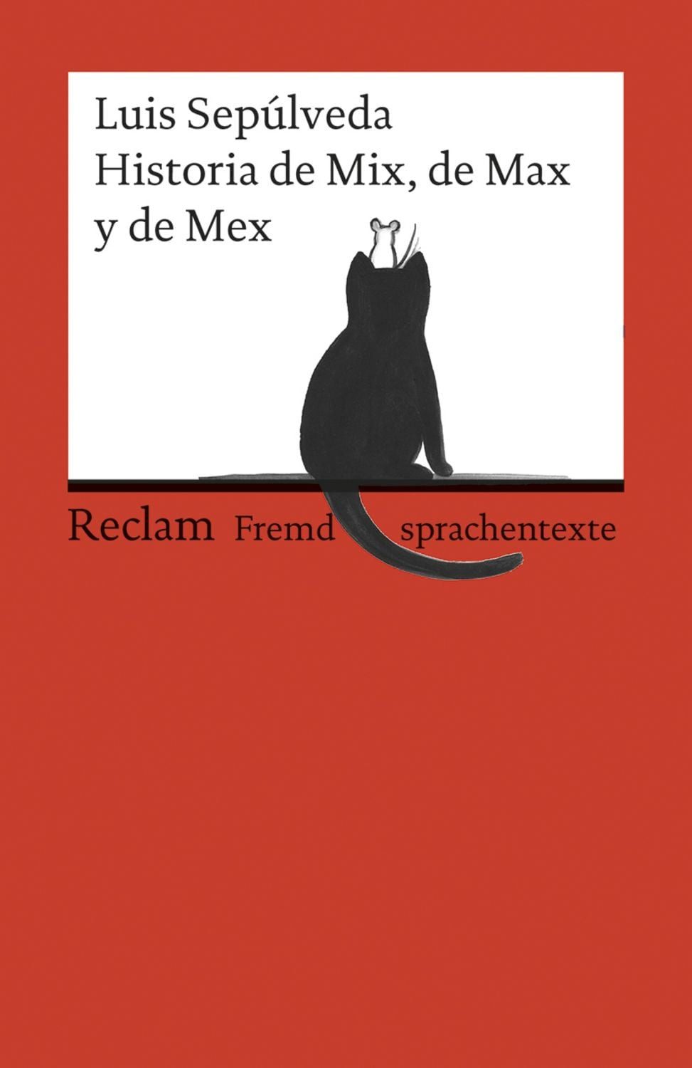 Historia de Mix, de Max y de Mex / Luis Sepúlveda