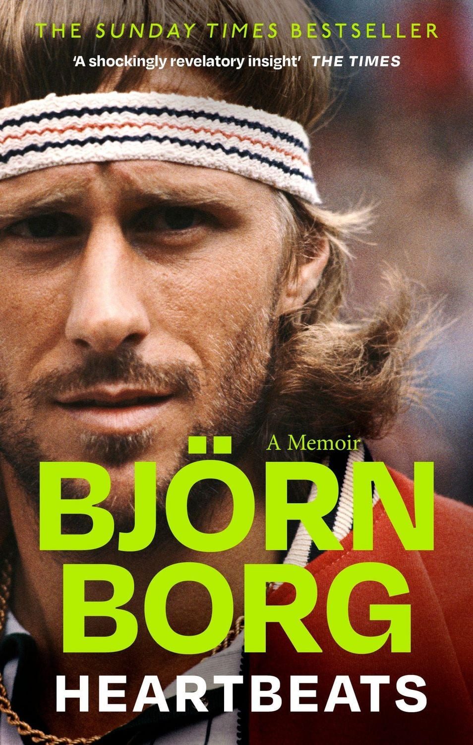 Heartbeats / Björn Borg, A Memoir