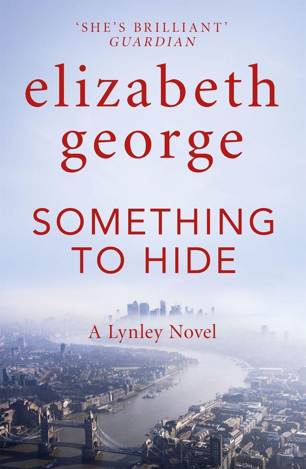 Something to Hide / Elizabeth George, A Page-Turning Mystery Featuring Thomas Lynley, now appearing on BBC1 and iPlayer