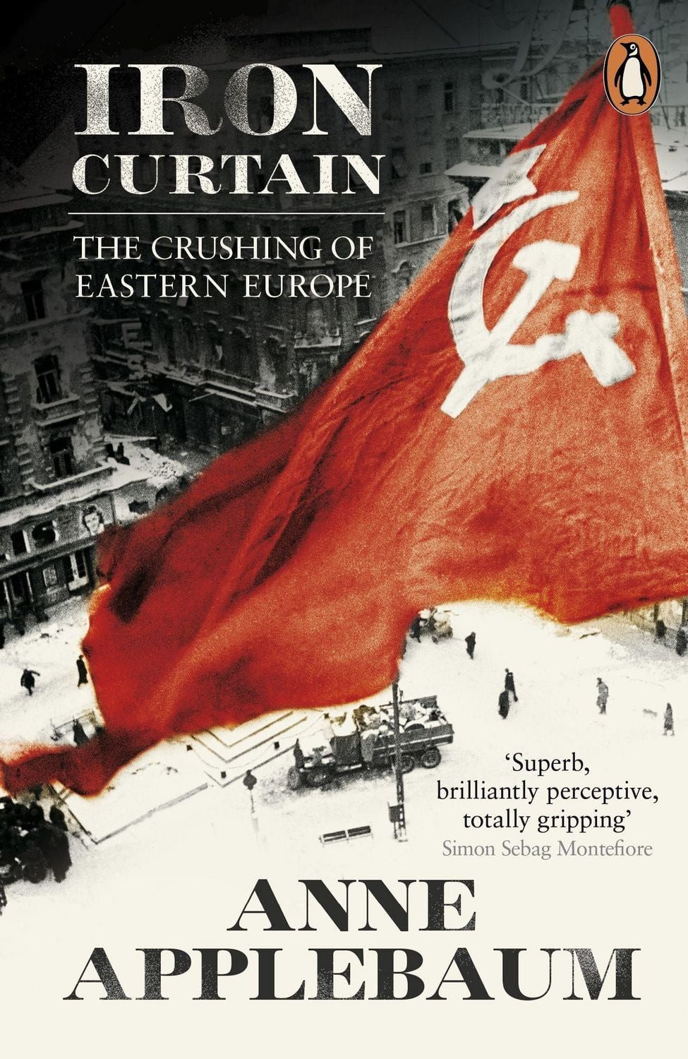 Iron Curtain / Anne Applebaum