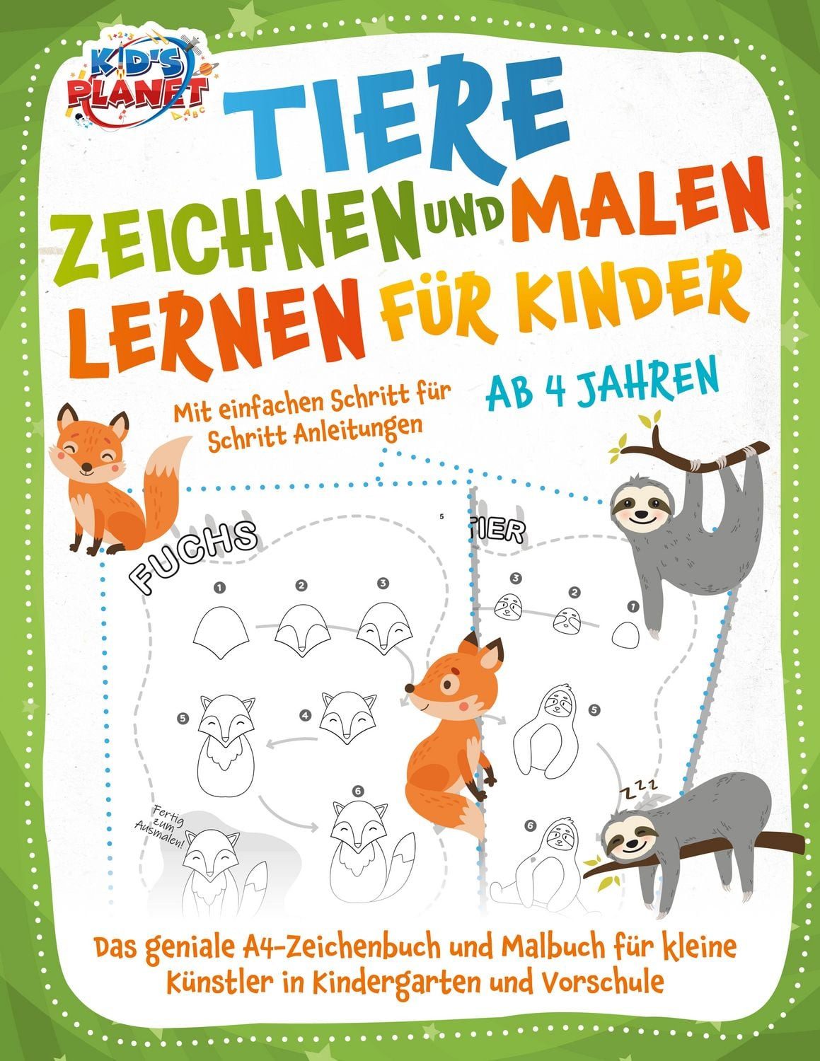Tiere zeichnen und malen lernen für Kinder ab 4 Jahren - Mit einfachen / Elena Liebing