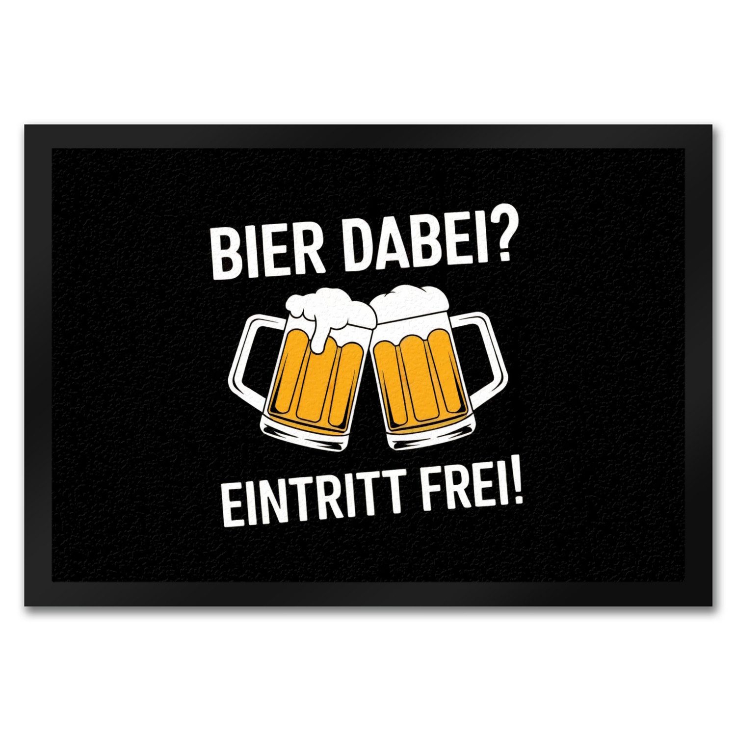 speecheese Fußmatte Bier dabei? Eintritt frei! Fußmatte in 35x50 cm mit prostenden