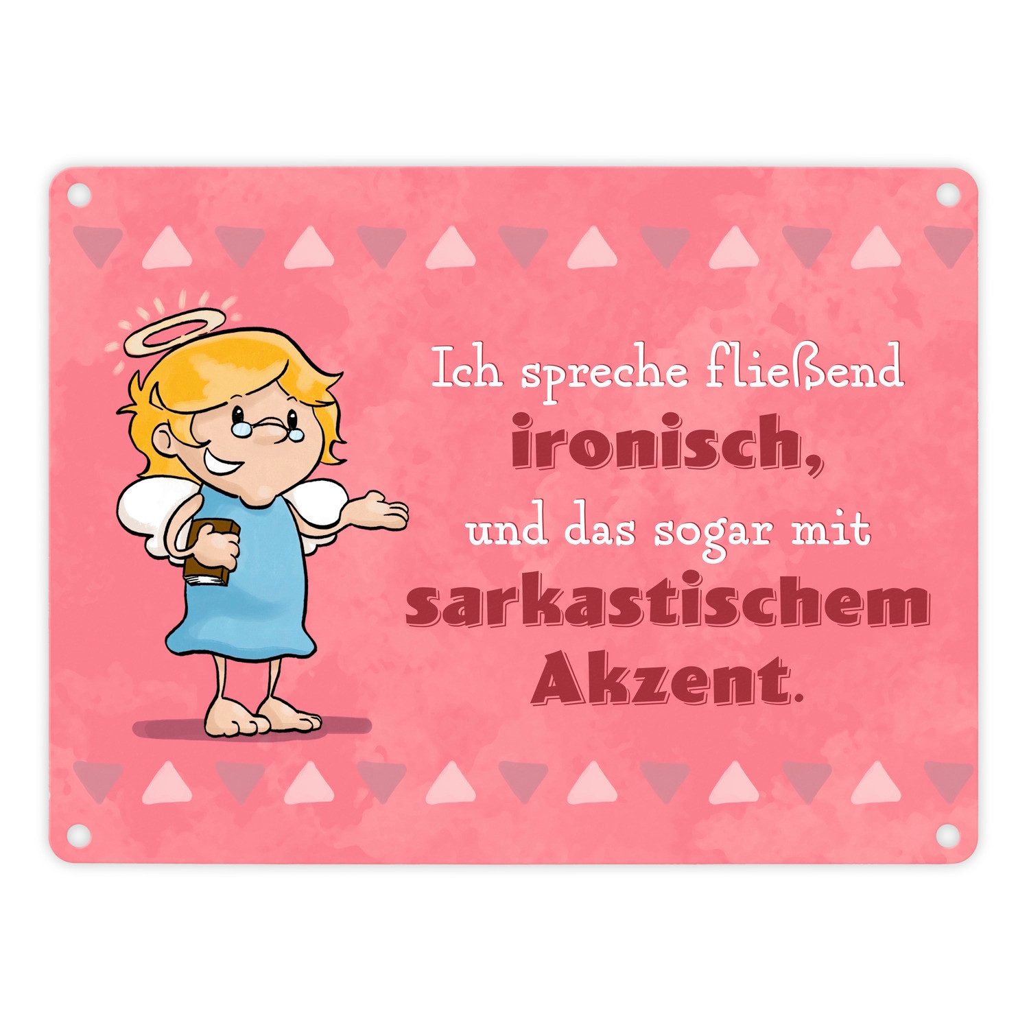 Metallschild Engel Metallschild in 15x20 cm mit Spruch Ich spreche Ironie Akzent