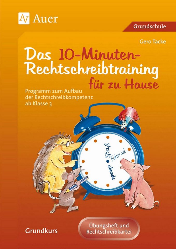 10-Minuten-Rechtschreibtraining für zu Hause / Gero Tacke