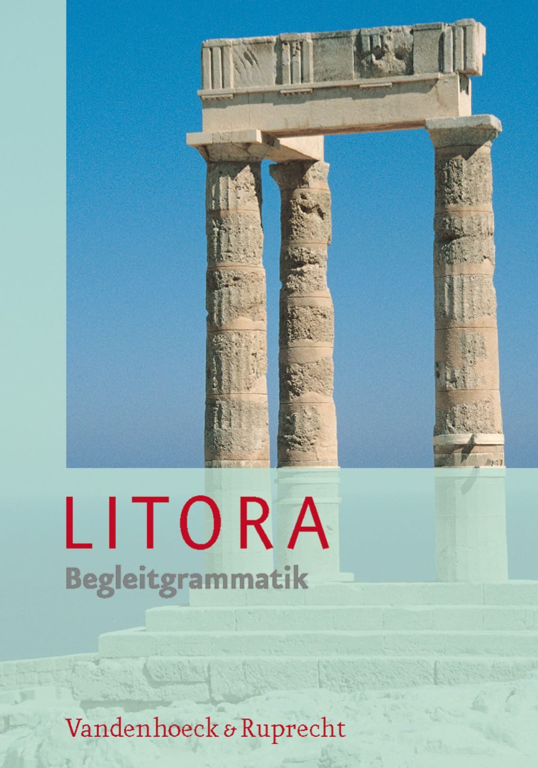 Litora Begleitgrammatik / Hubert Müller, Ursula Blank-Sangmeister