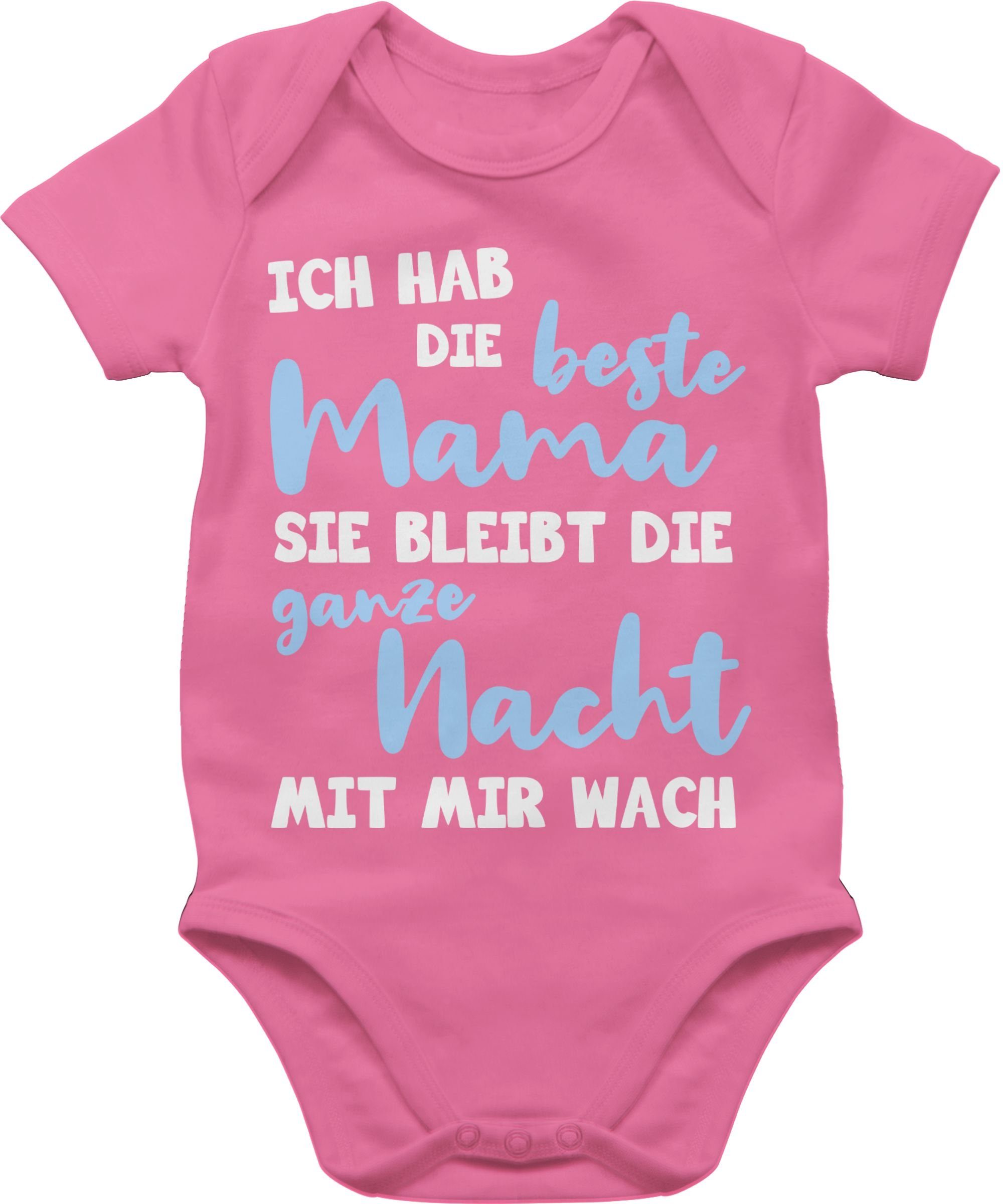 Shirtracer Shirtbody Ich hab die beste Mama - ganze Nacht wach (1-tlg) Muttertagsgeschenk 3 Pink