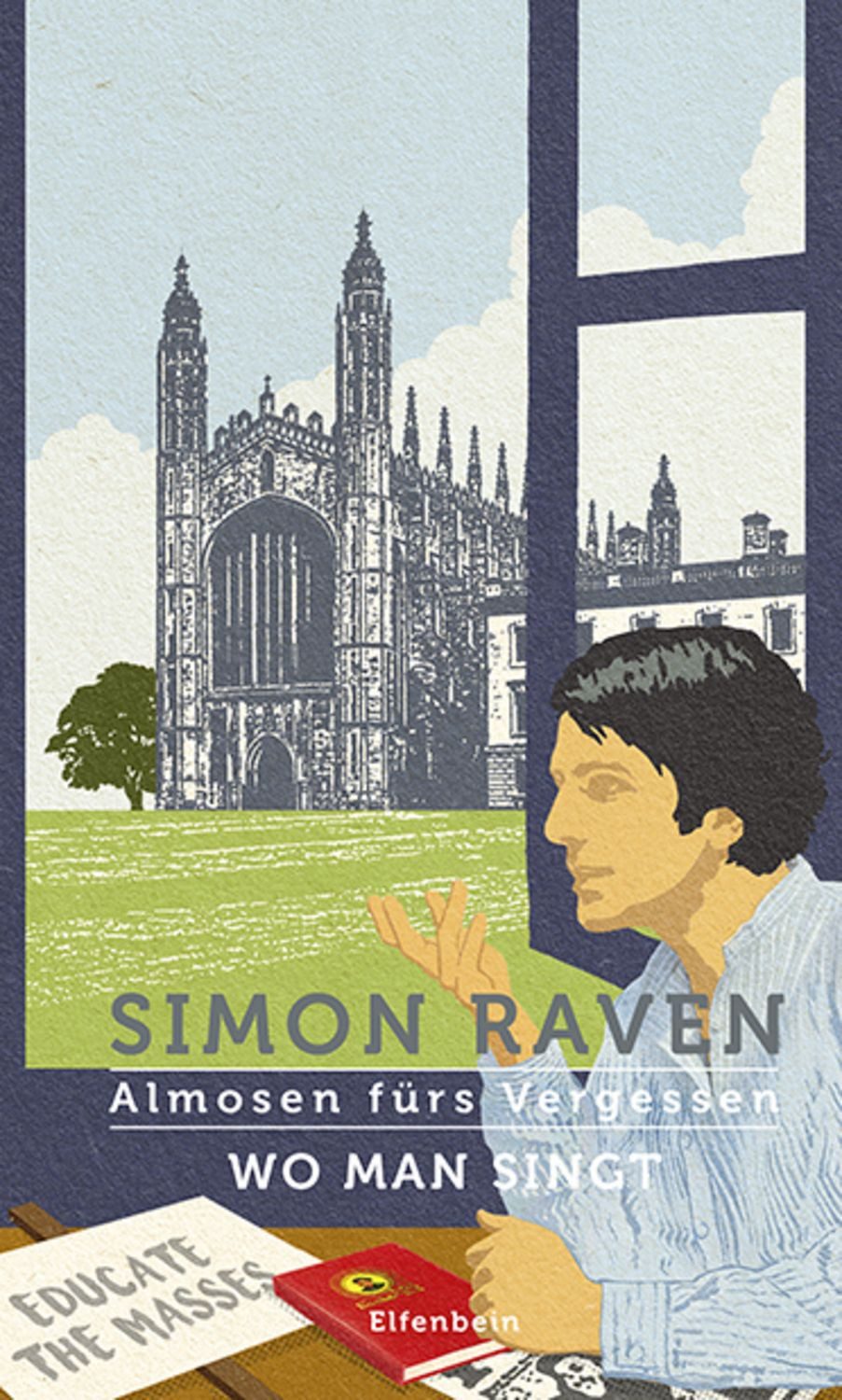 Almosen fürs Vergessen / Wo man singt / Simon Raven