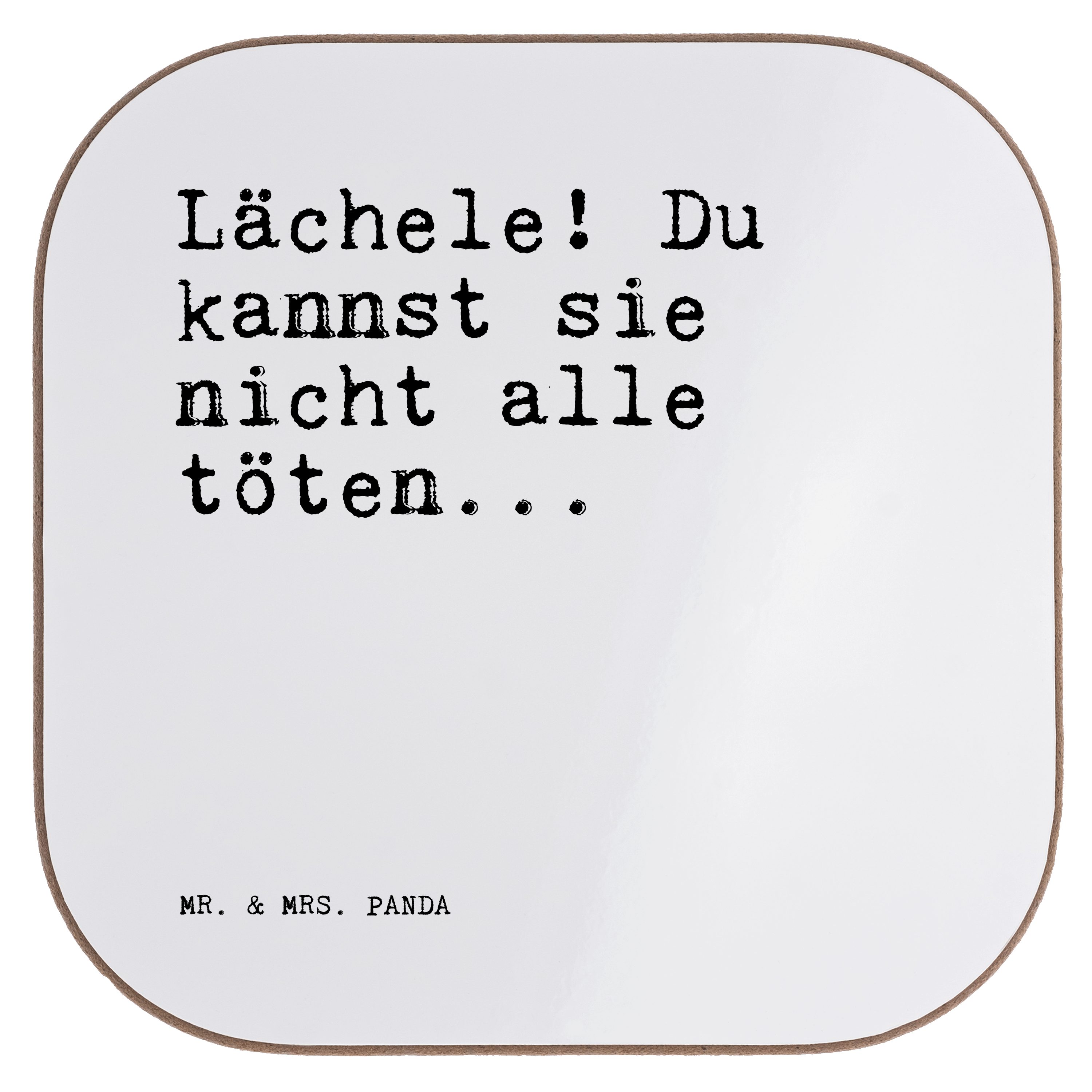 Mr. & Mrs. Panda Getränkeuntersetzer Lächele! Du kannst sie... - Weiß - Geschenk, Lachen Aggression Wut, S, 1-tlg.