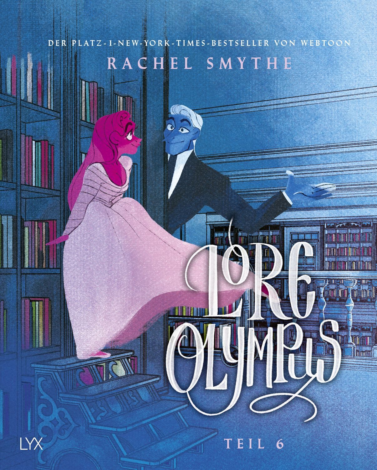 Lore Olympus - Teil 6 / Rachel Smythe, Der Nummer-1-NEW-YORK-TIMES-Bestseller-Webtoon
