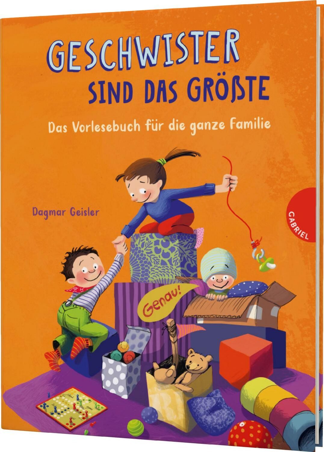 Geschwister sind das Größte / Dagmar Geisler