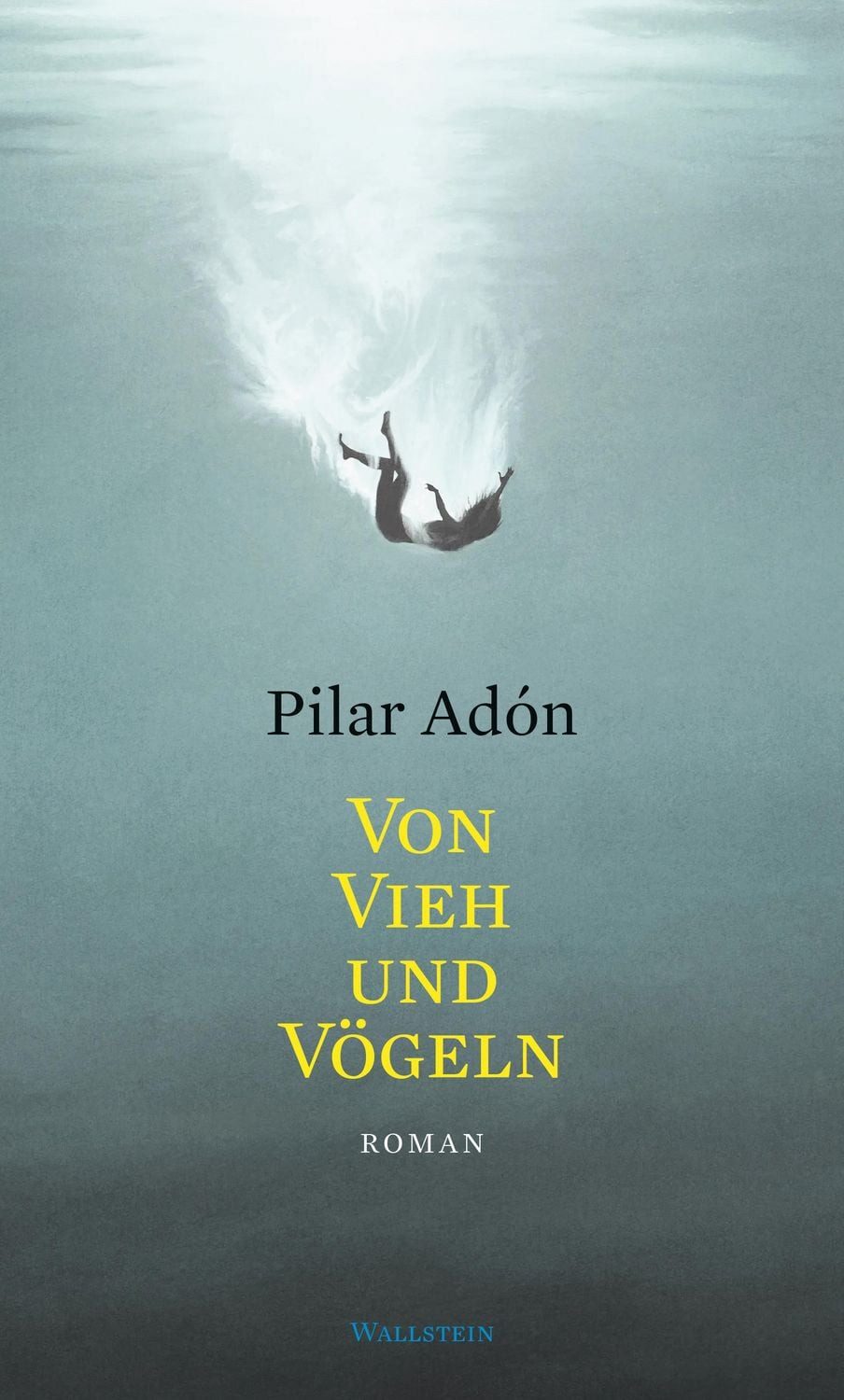 Von Vieh und Vögeln / Pilar Adón