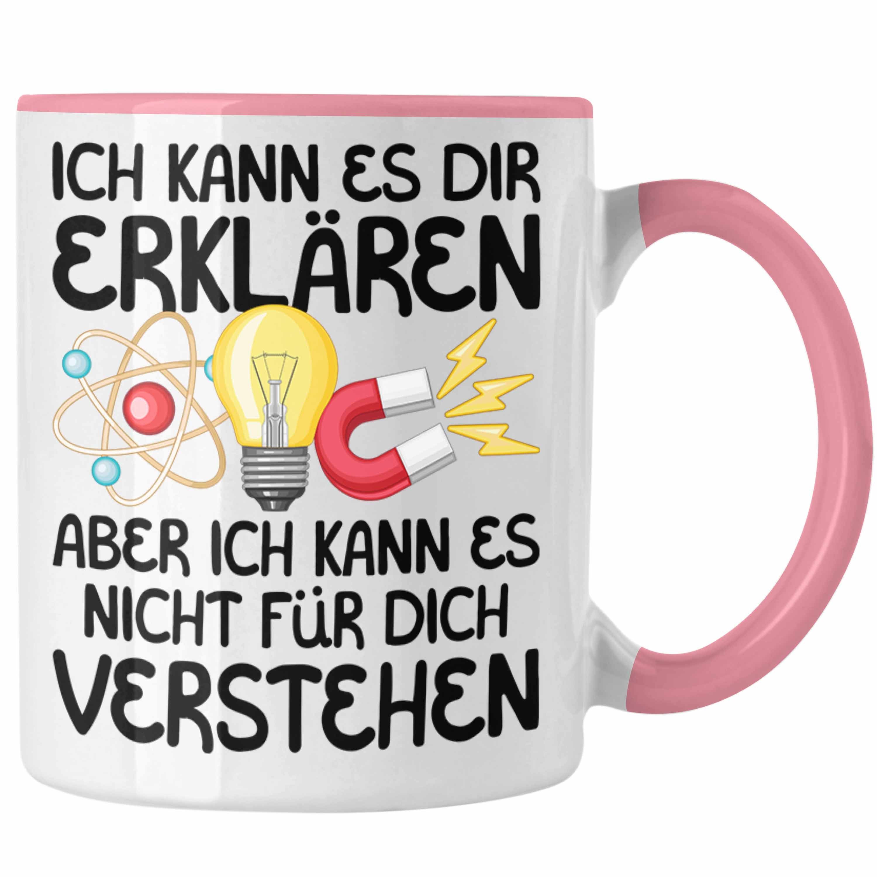 Trendation Tasse Phyyiker Geschenk Tasse Lustiger Spruch Geschenkidee für Physik Lehrer Rosa