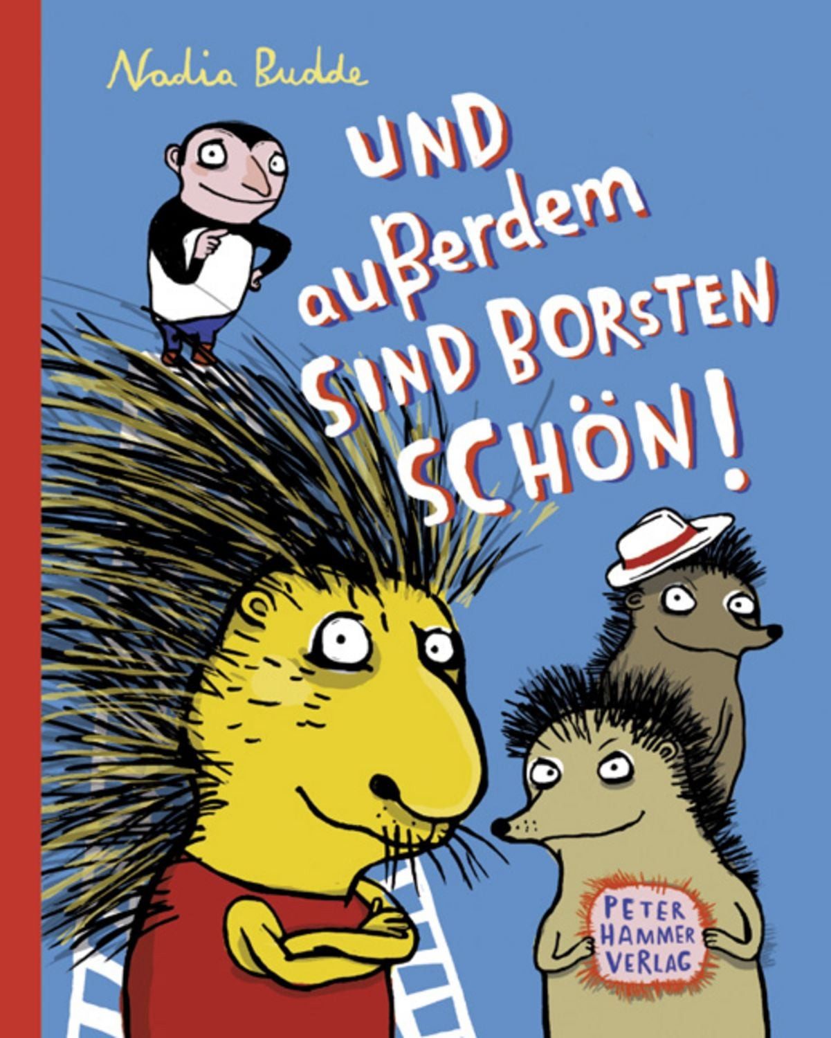 Und außerdem sind Borsten schön / Nadia Budde
