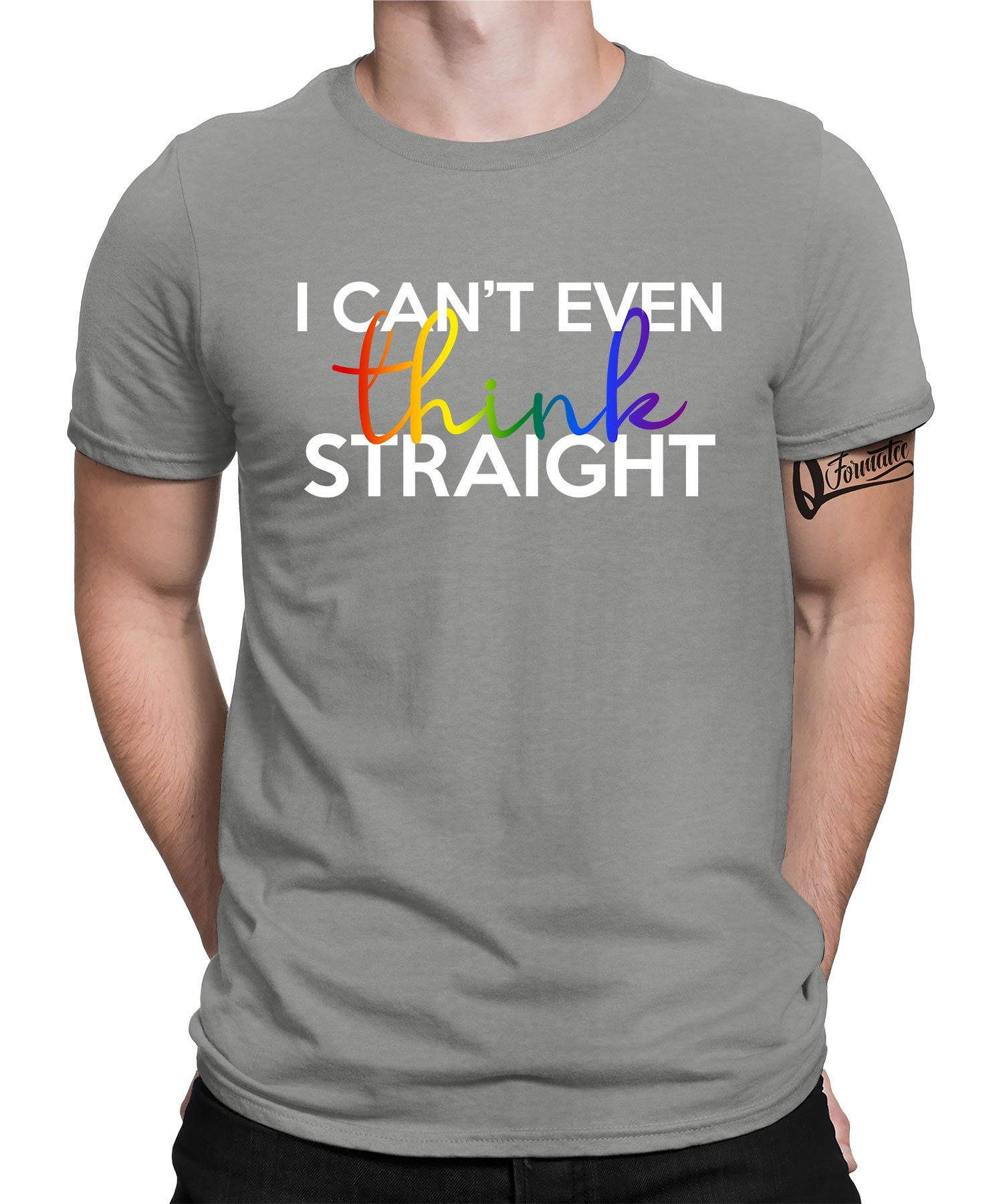Quattro Formatee Kurzarmshirt I can't even think Straight - Stolz Regenbogen LGBT Gay Pride Herren (1-tlg) Heather Grau