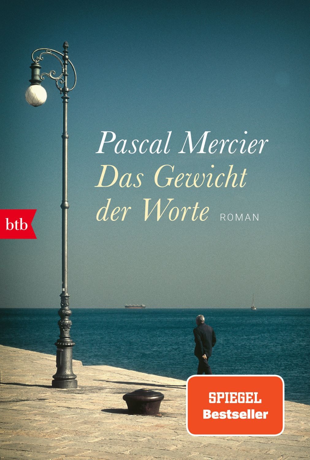 Belletristik Das Gewicht der Worte Roman Pascal Mercier