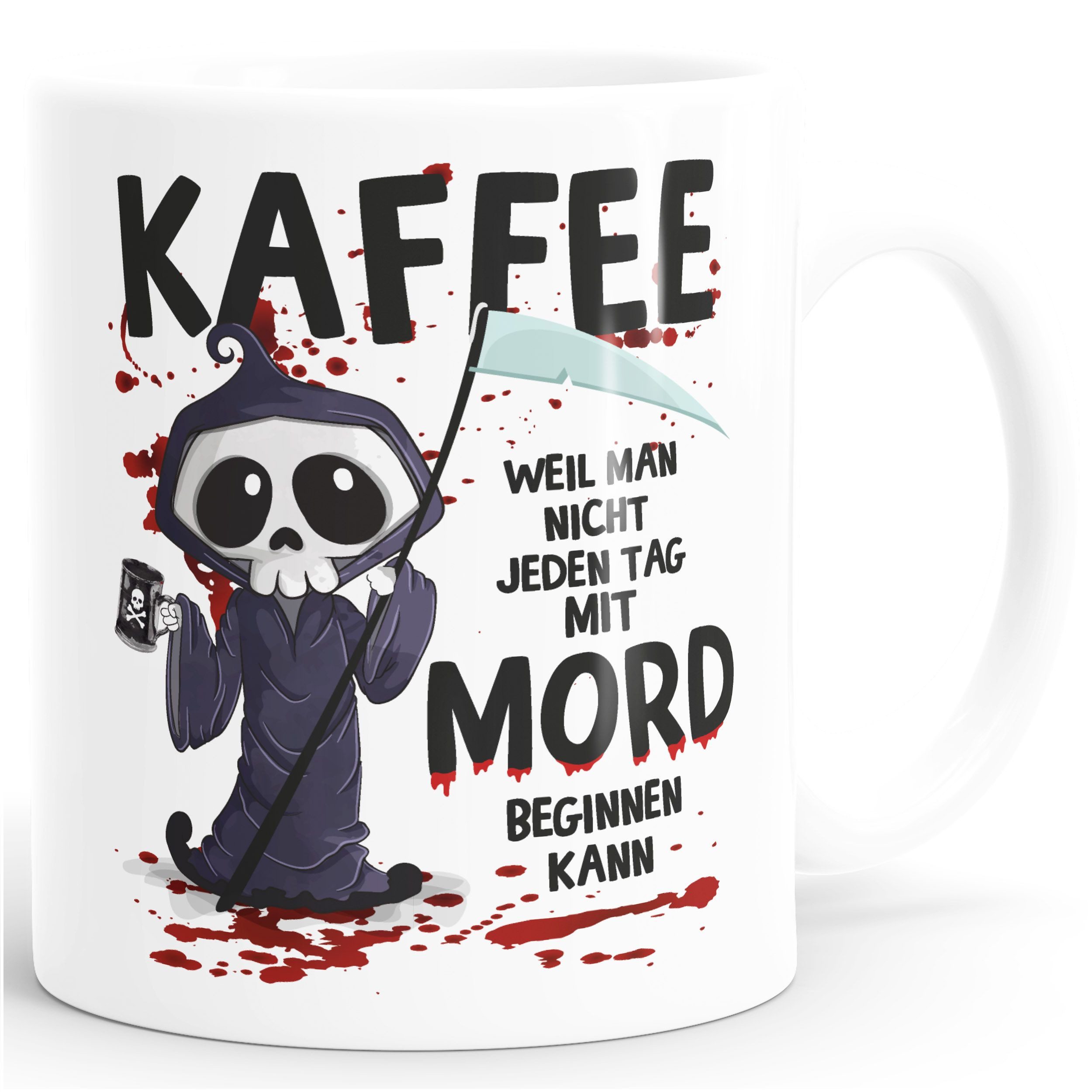 MoonWorks Tasse Kaffee-Tasse weil man nicht jeden Tag mit einem Mord beginnen kann, Keramik