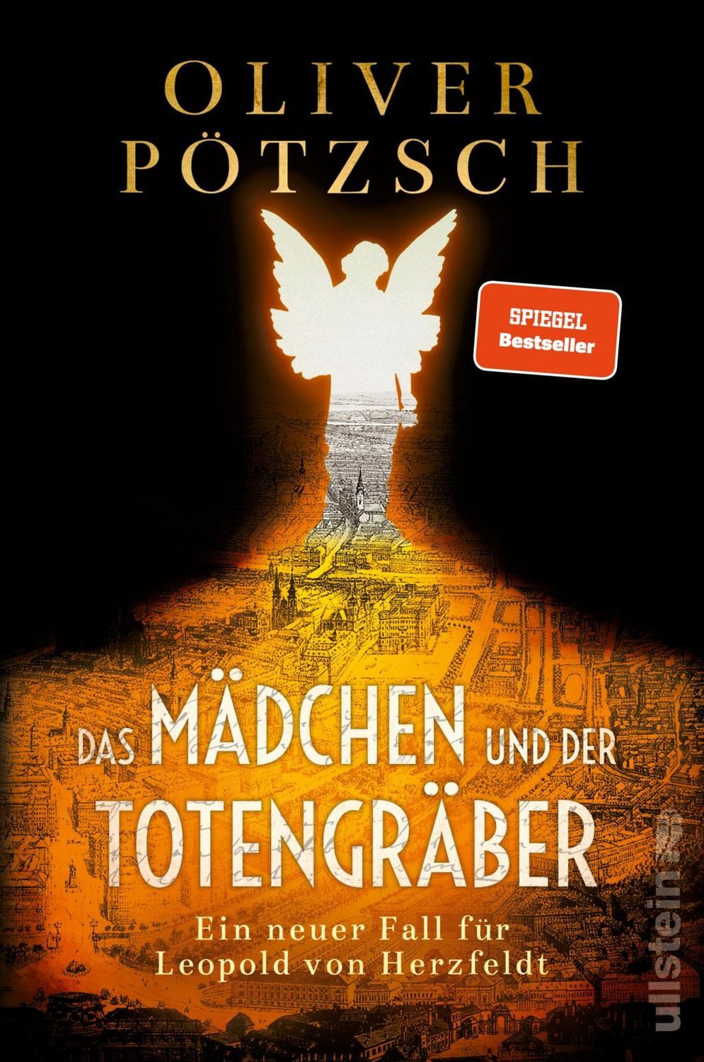Das Mädchen und der Totengräber / Oliver Pötzsch, Ein neuer Fall für Leopold von Herzfeldt, Der Inspektor und der Totengräber auf der Jagd nach dem Mumien-Mörder