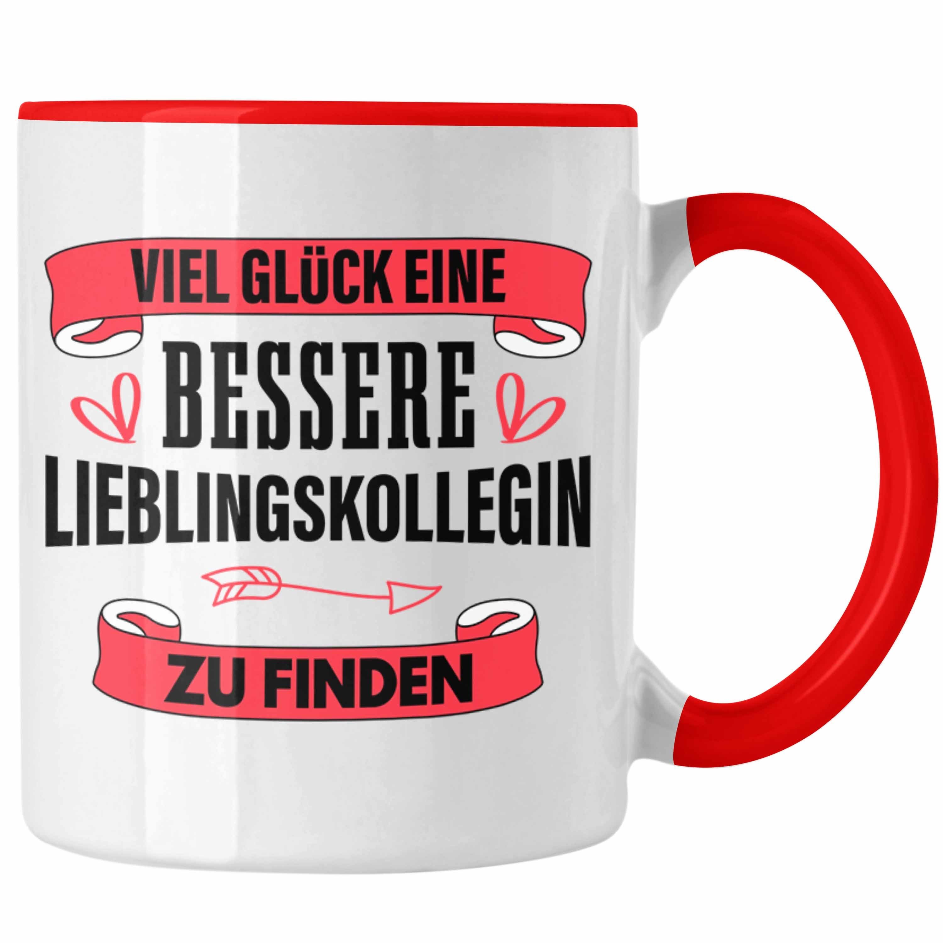 Trendation Tasse Trendation - Jobwechsel Tasse Geschenk Kollegin Kollege Lustig Abschiedsgeschenk Sprüche - Viel Glück Bessere Lieblingskollegin Rot | Teetassen