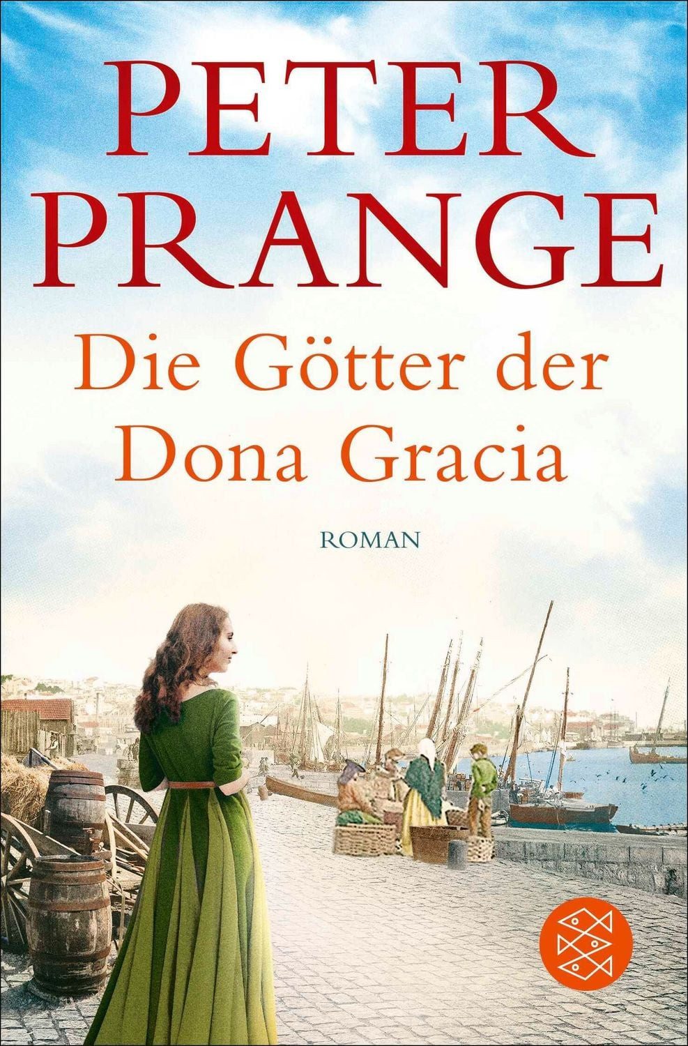 Die Götter der Dona Gracia / Peter Prange