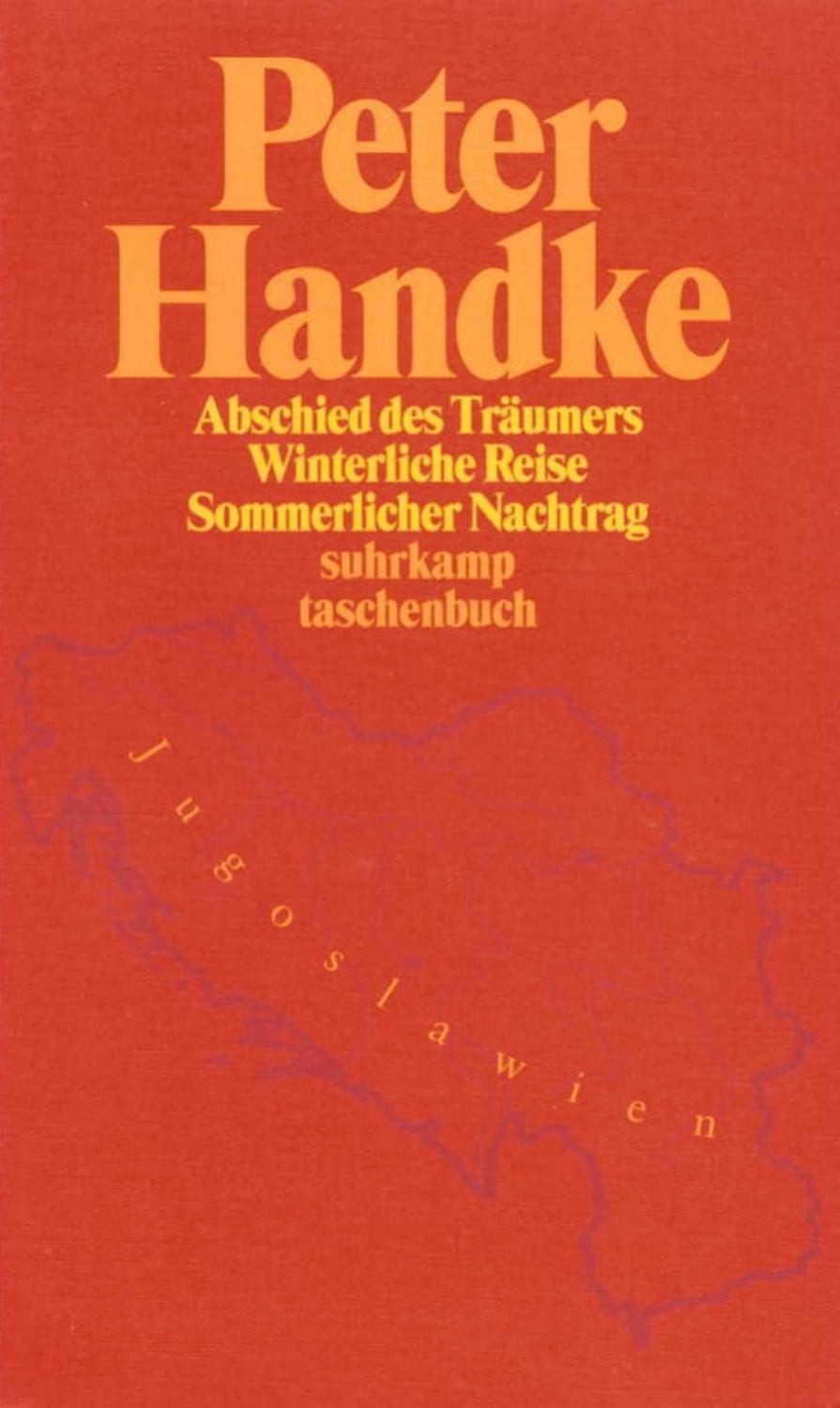 Abschied des Träumers vom Neunten Land / Peter Handke