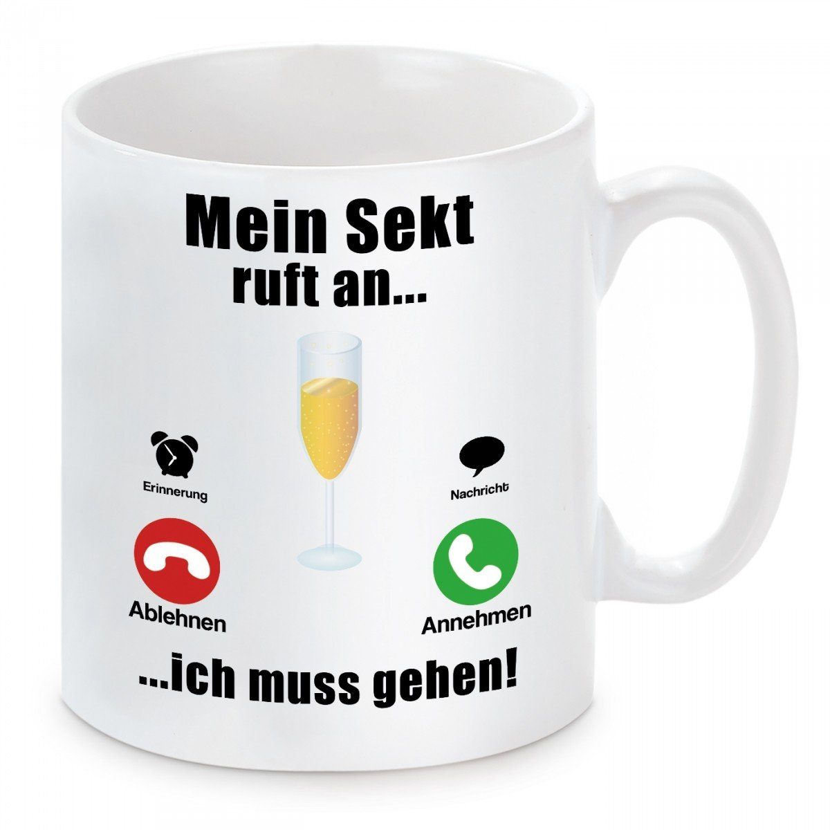 mikrowellengeeignet gehen, an...ich Kaffeetasse Sekt muss Herzbotschaft Mein und ruft Tasse spülmaschinenfest mit Keramik, Motiv Kaffeebecher